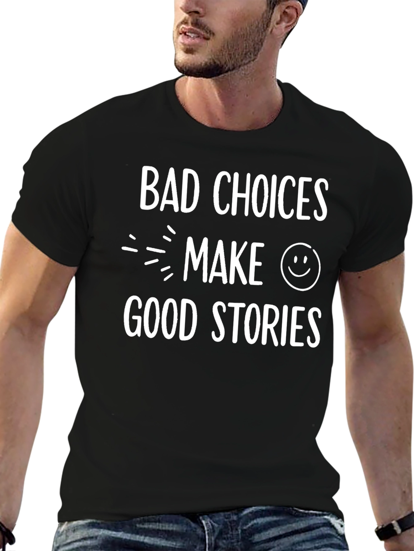 Bad Choices Make Good Stories Black T-Shirt