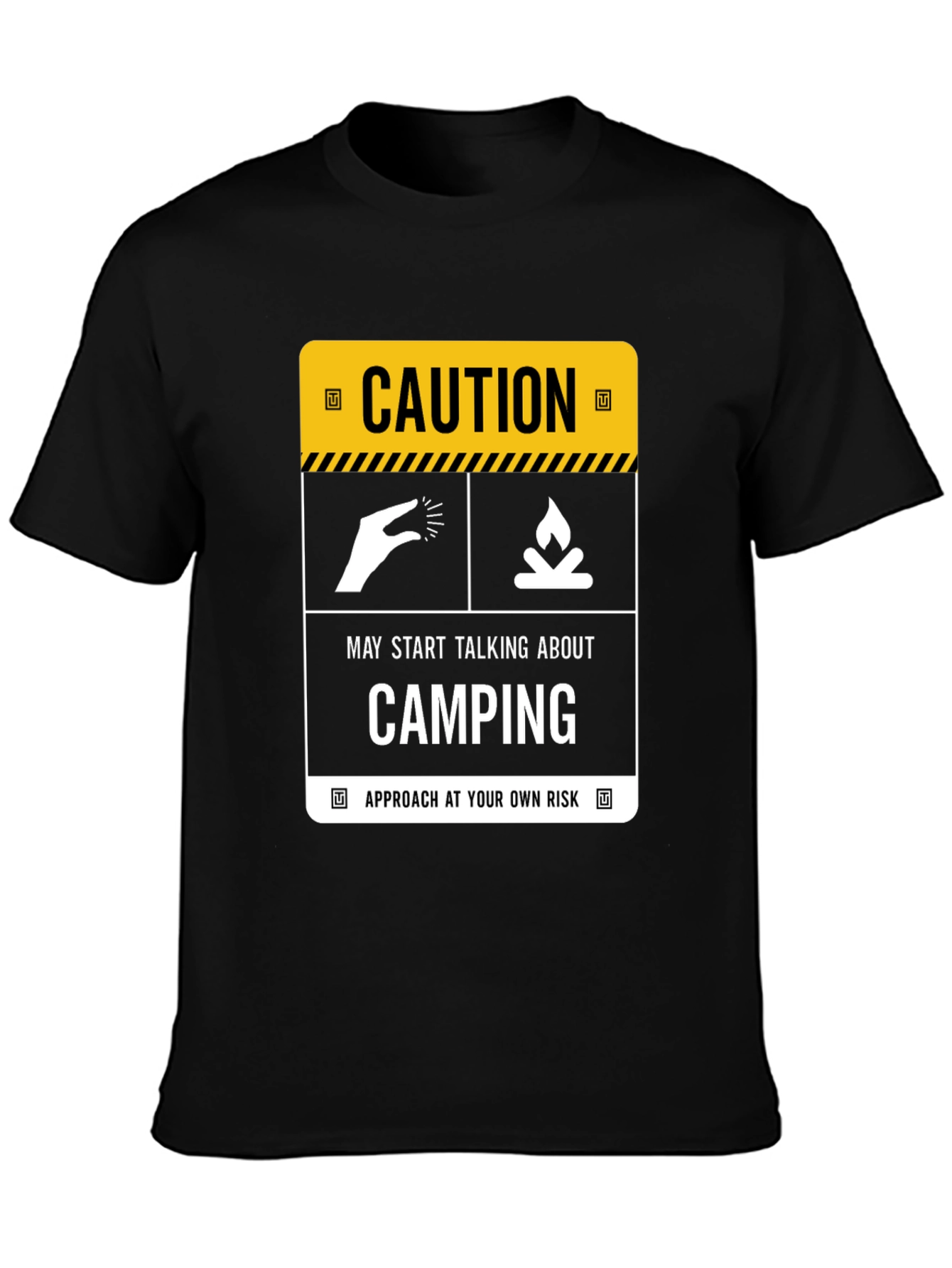 Caution Camping T-Shirt: Approach at Your Own Risk!