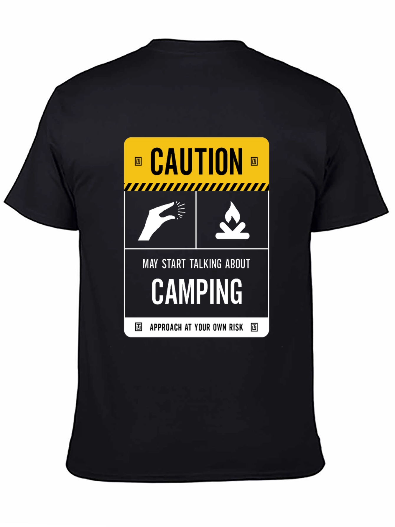 Caution Camping T-Shirt: Approach at Your Own Risk!