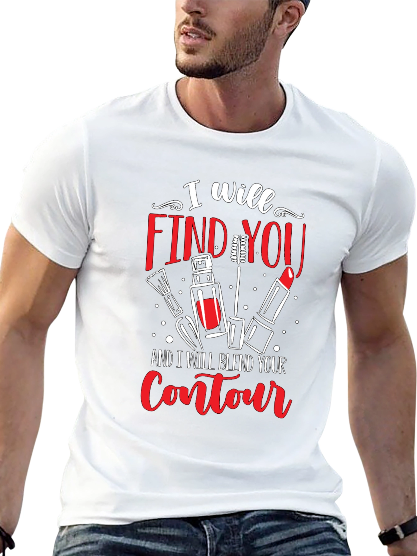 I Will Find You Makeup T-Shirt