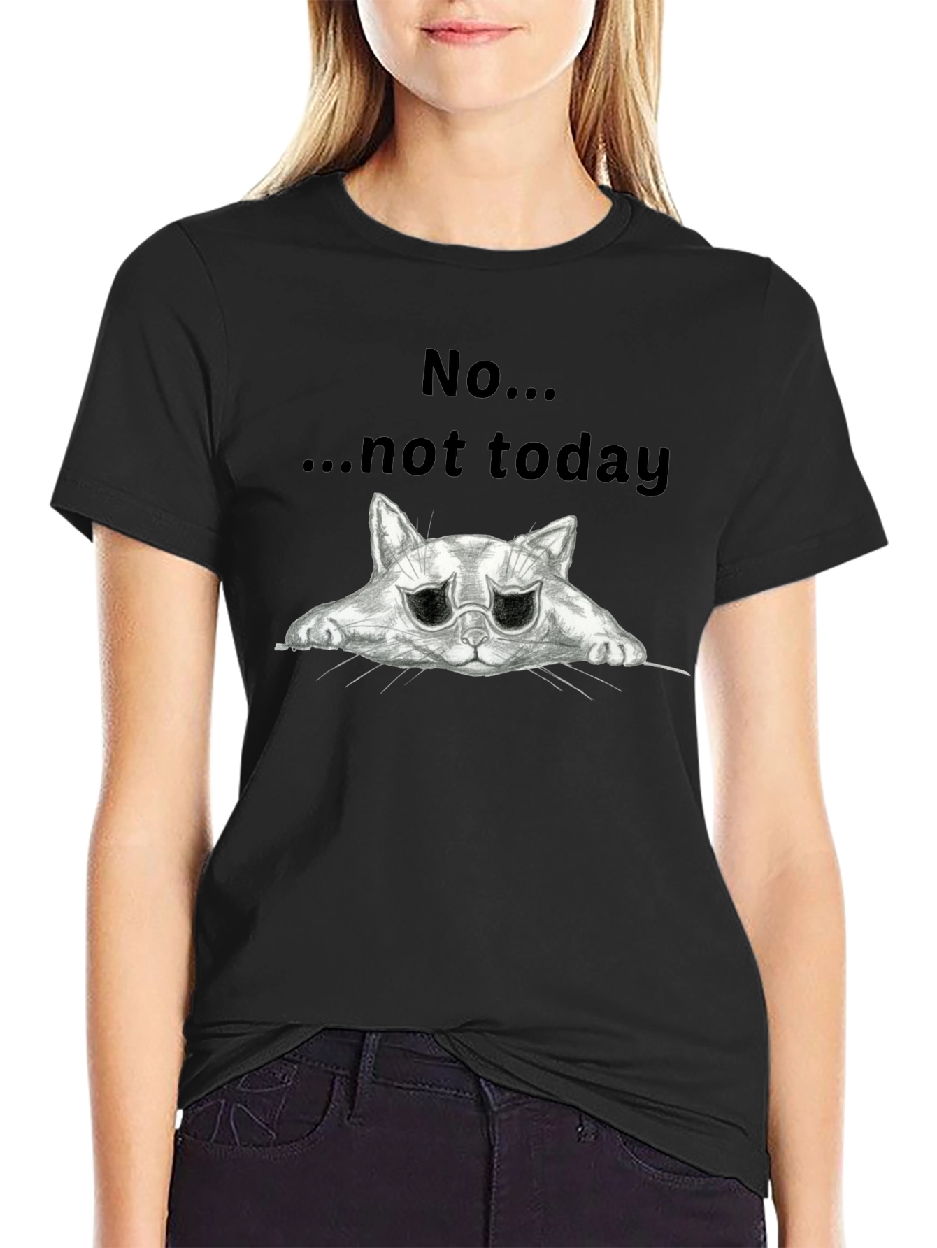 No... Not Today Cat Graphic T-Shirt