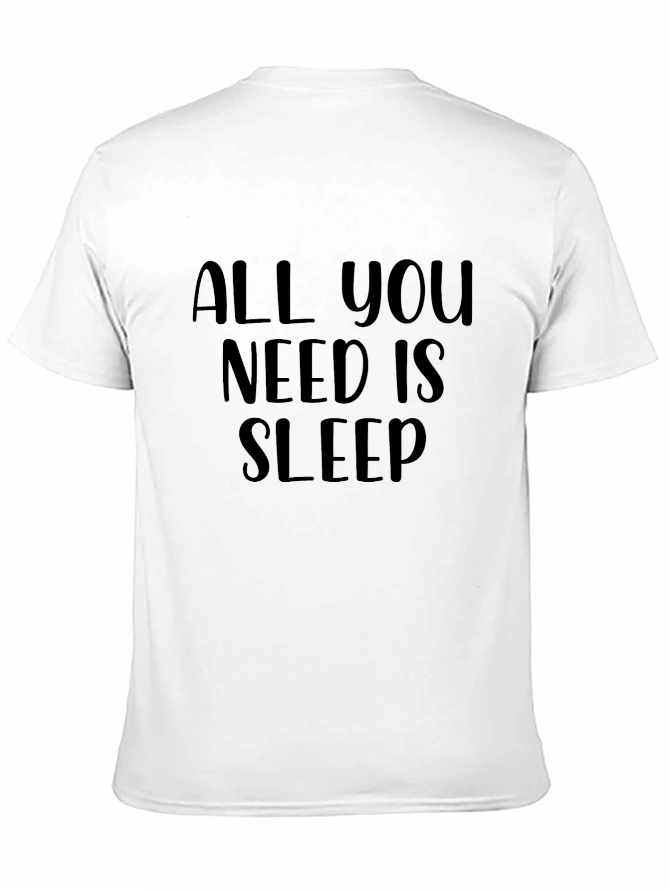 All You Need is Sleep Graphic T-Shirt