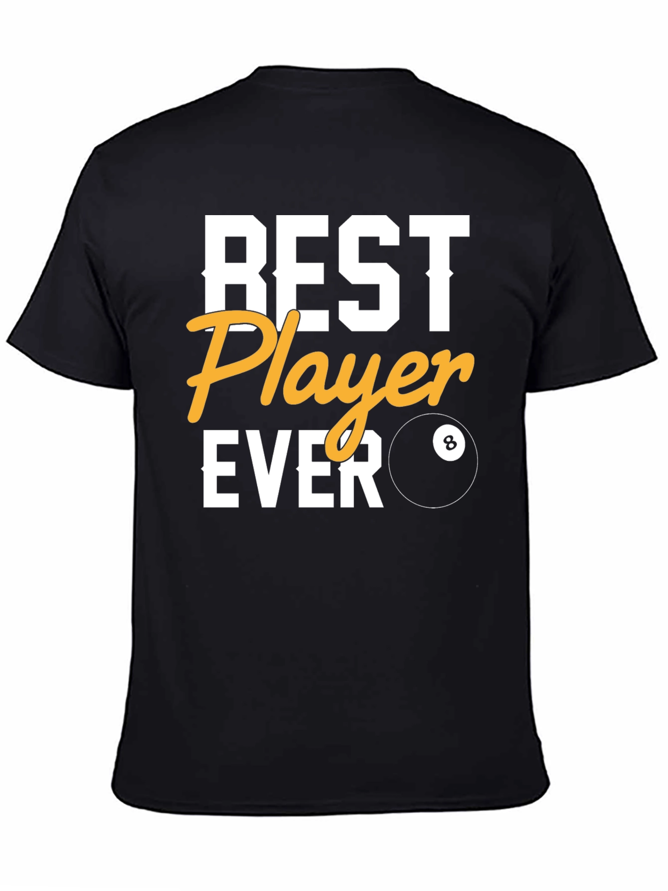 Best Player Ever Billiards T-Shirt