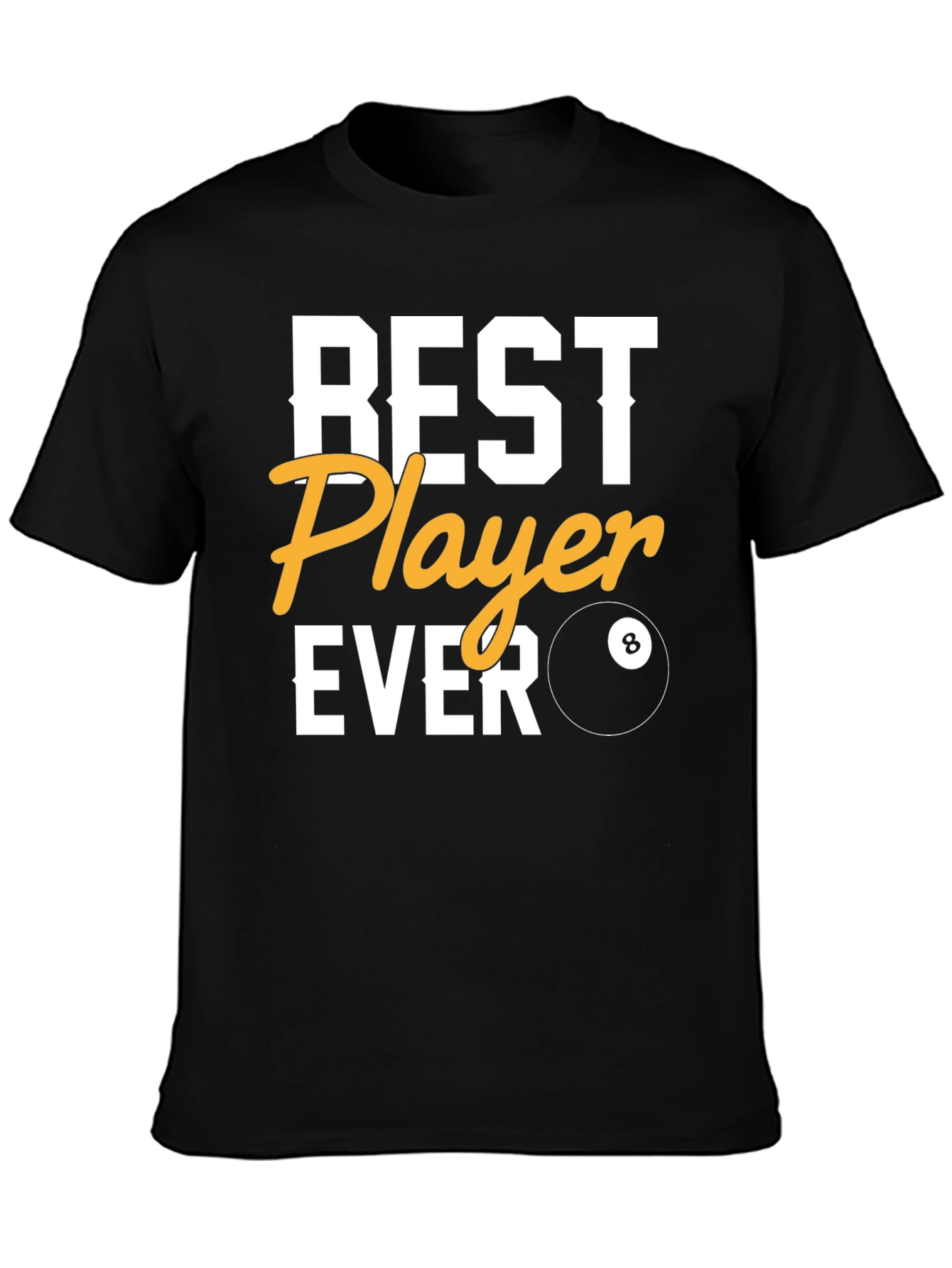Best Player Ever Billiards T-Shirt