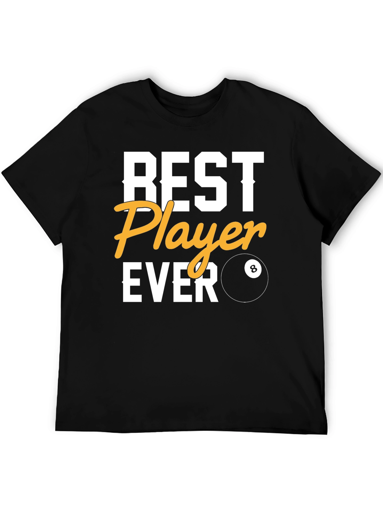 Best Player Ever Billiards T-Shirt