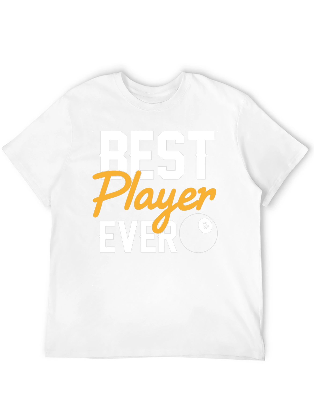 Best Player Ever Billiards T-Shirt