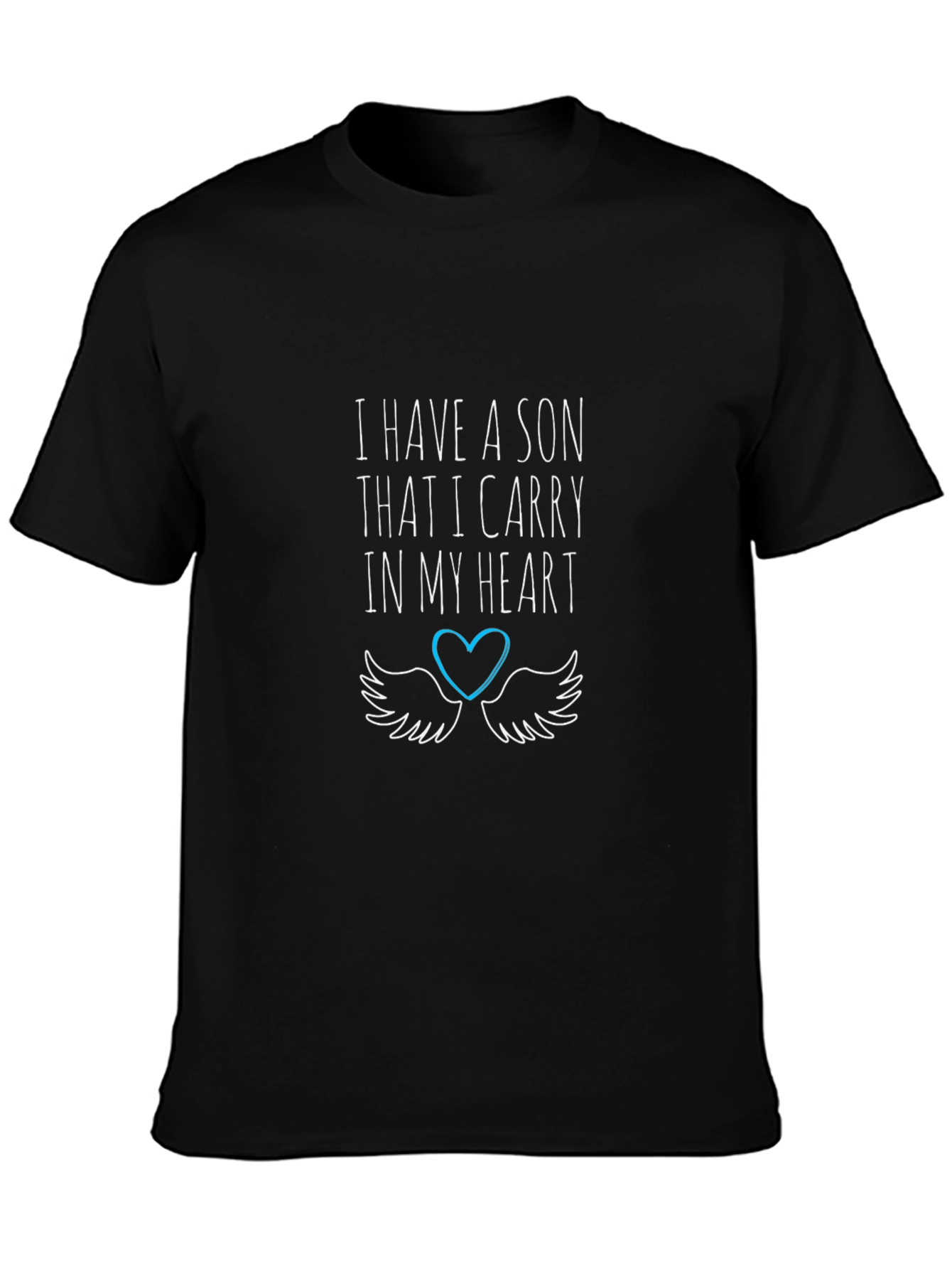 I Have a Son Memorial T-Shirt