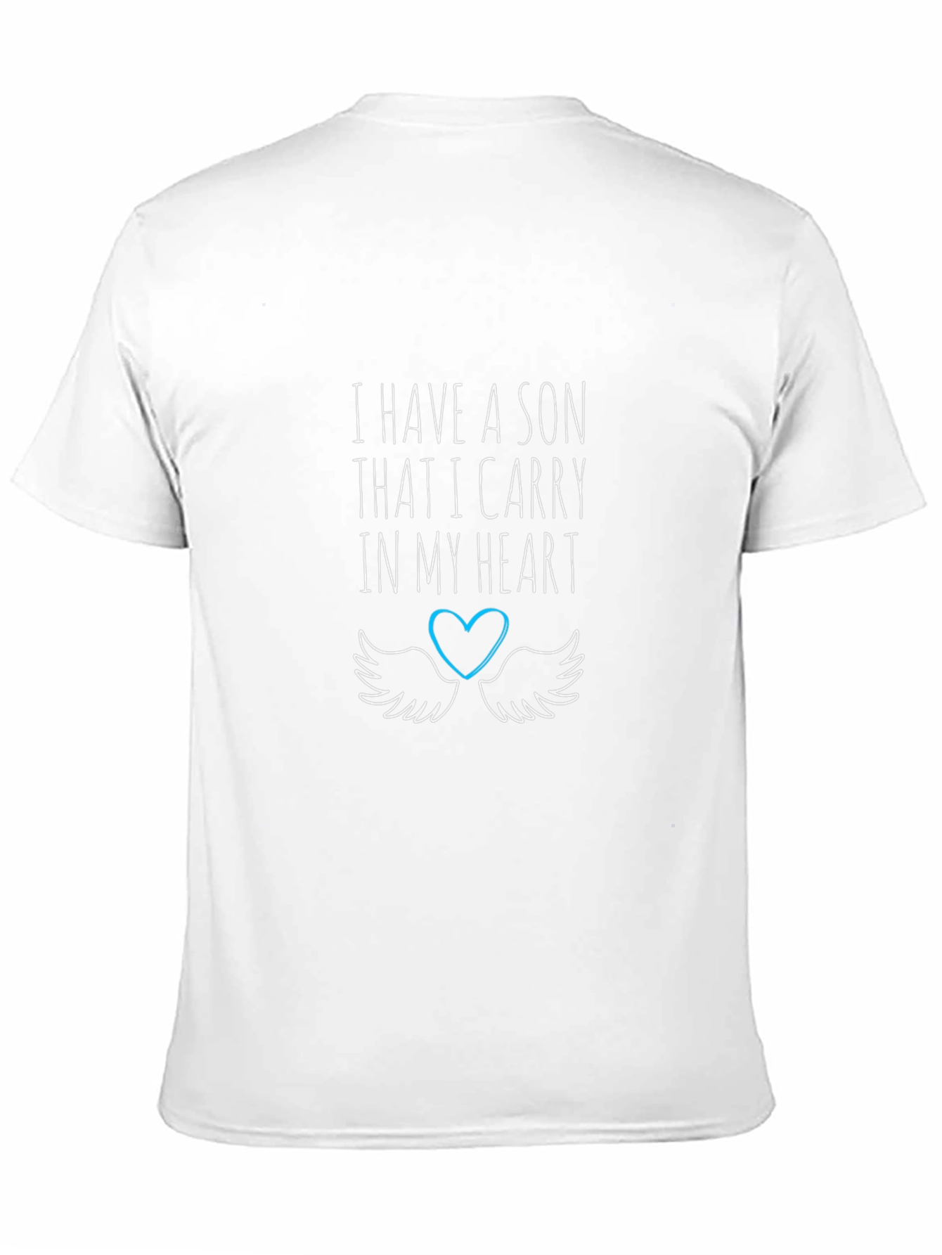 I Have a Son Memorial T-Shirt