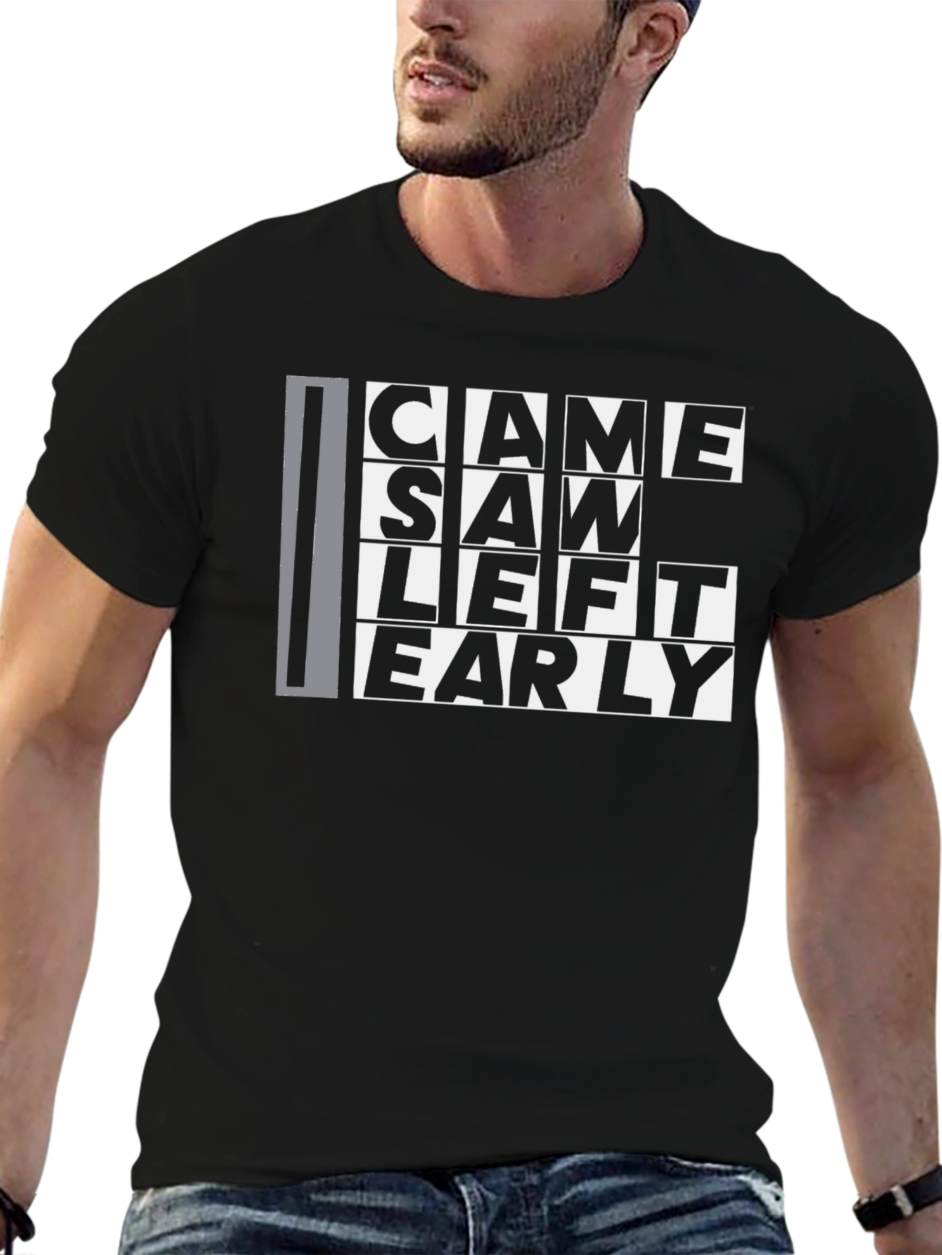 Came Saw Left Early Graphic T-Shirt