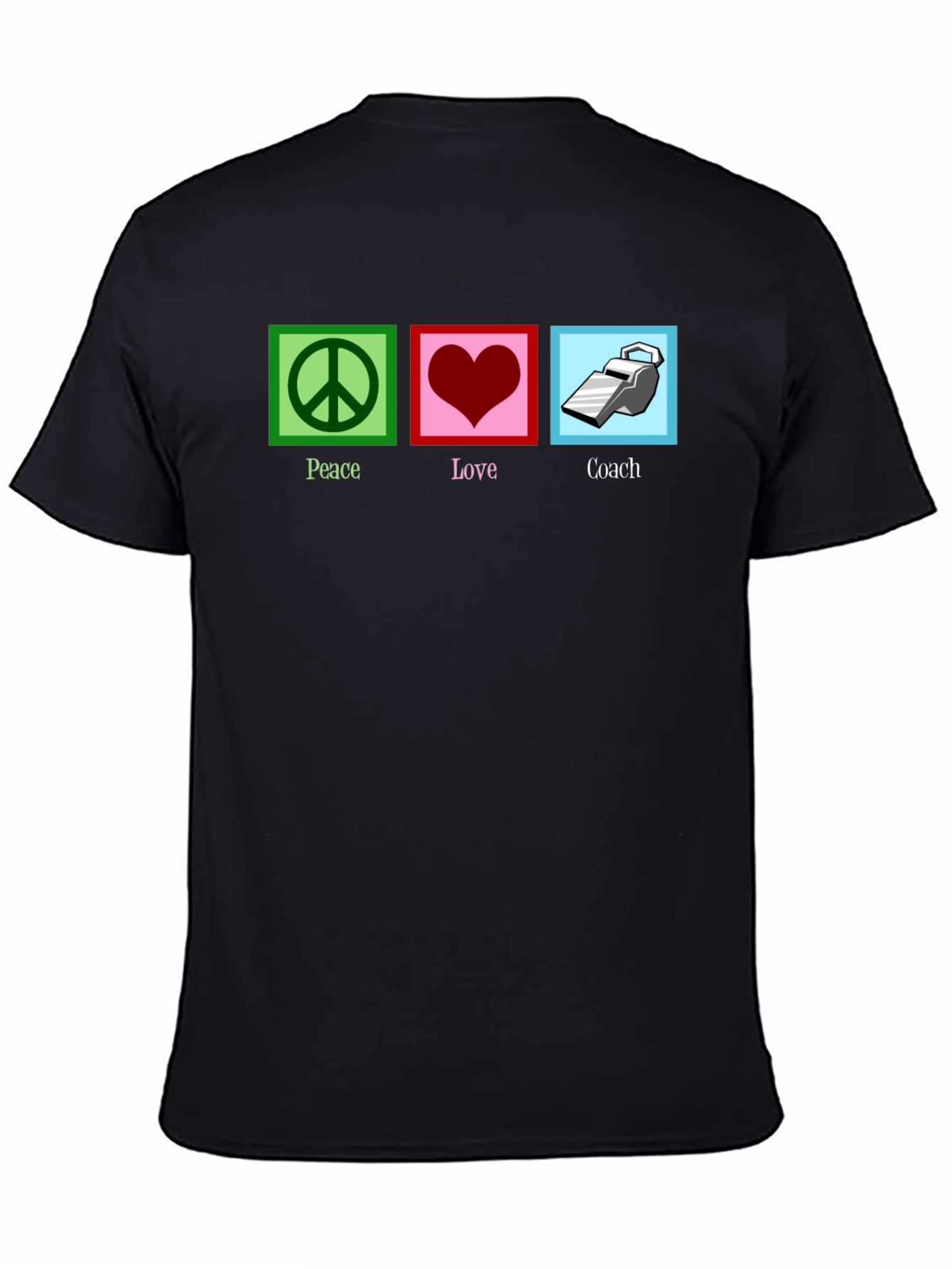 Peace Love Coach T-Shirt