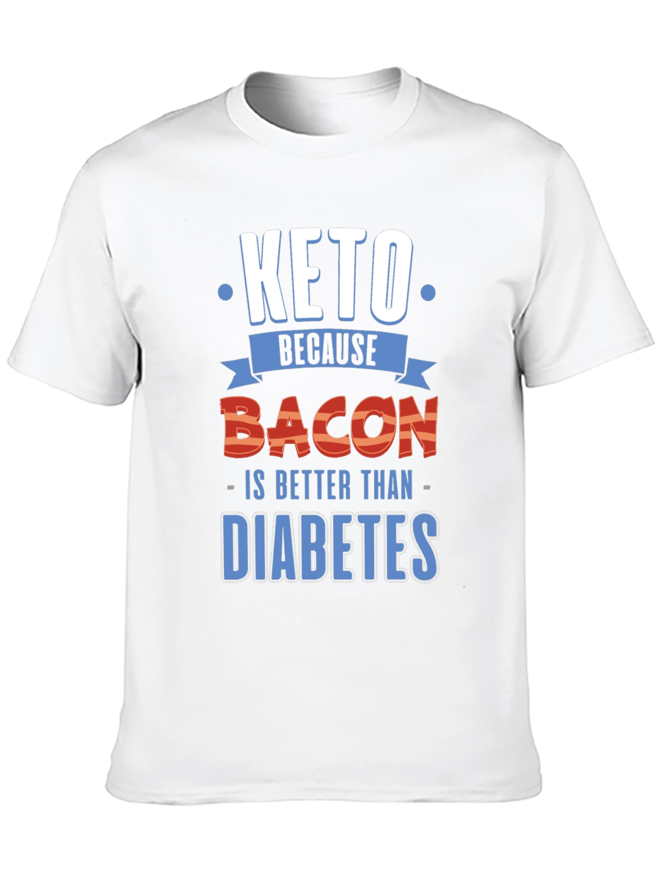 Keto Because Bacon Funny Graphic Tee