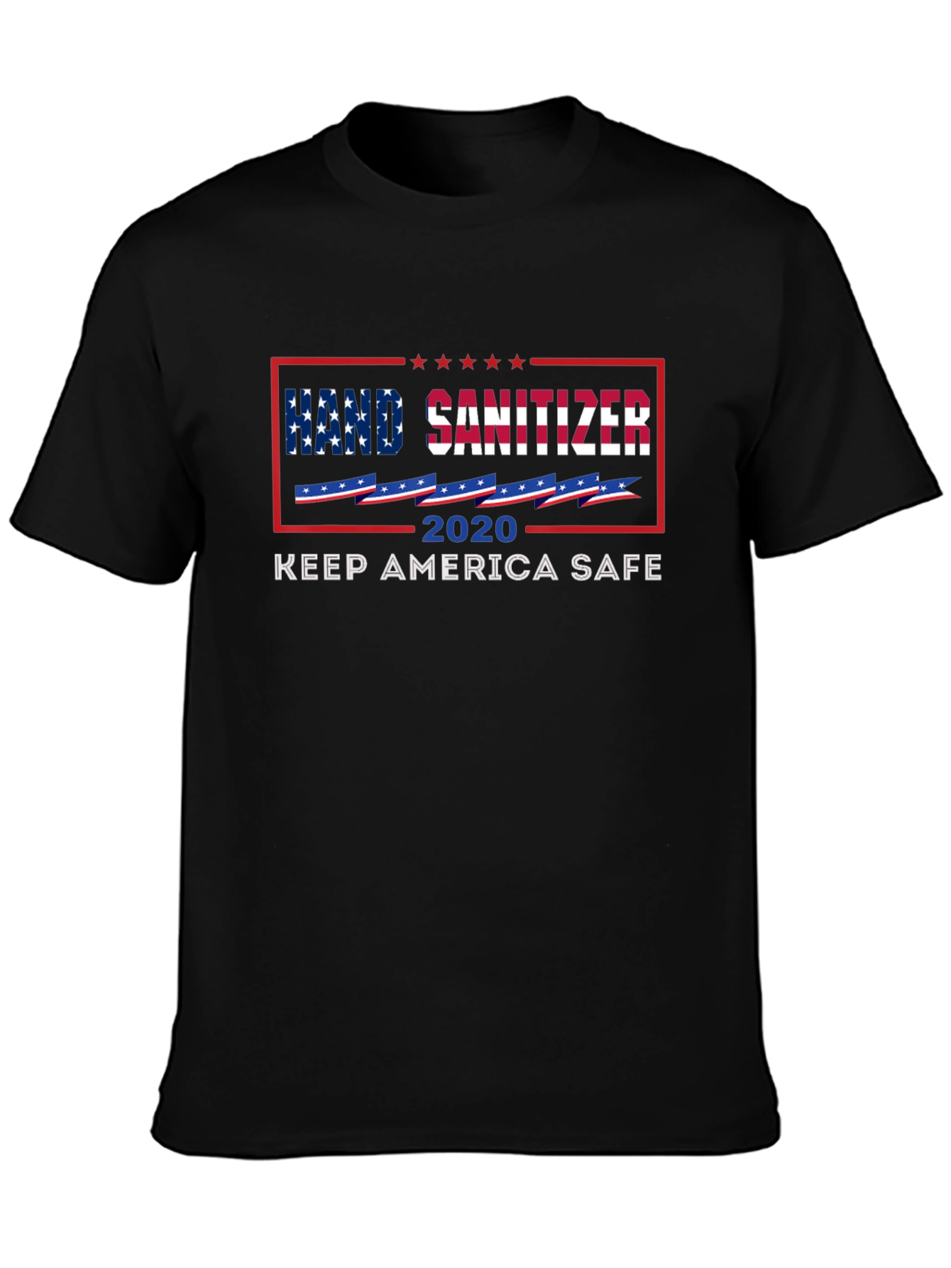 Hand Sanitizer 2020 Keep America Safe Graphic Tee