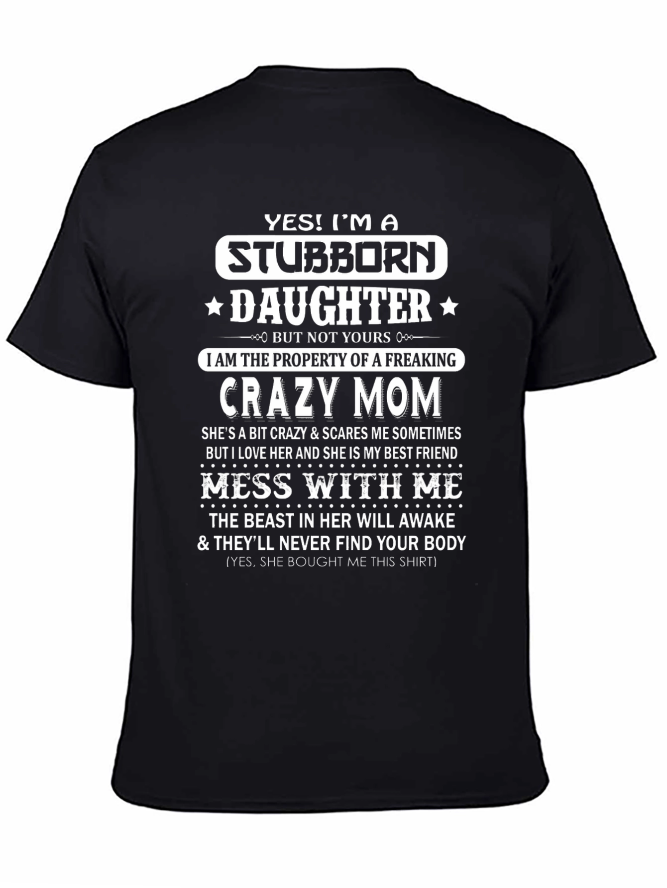 Stubborn Daughter Crazy Mom Graphic T-Shirt
