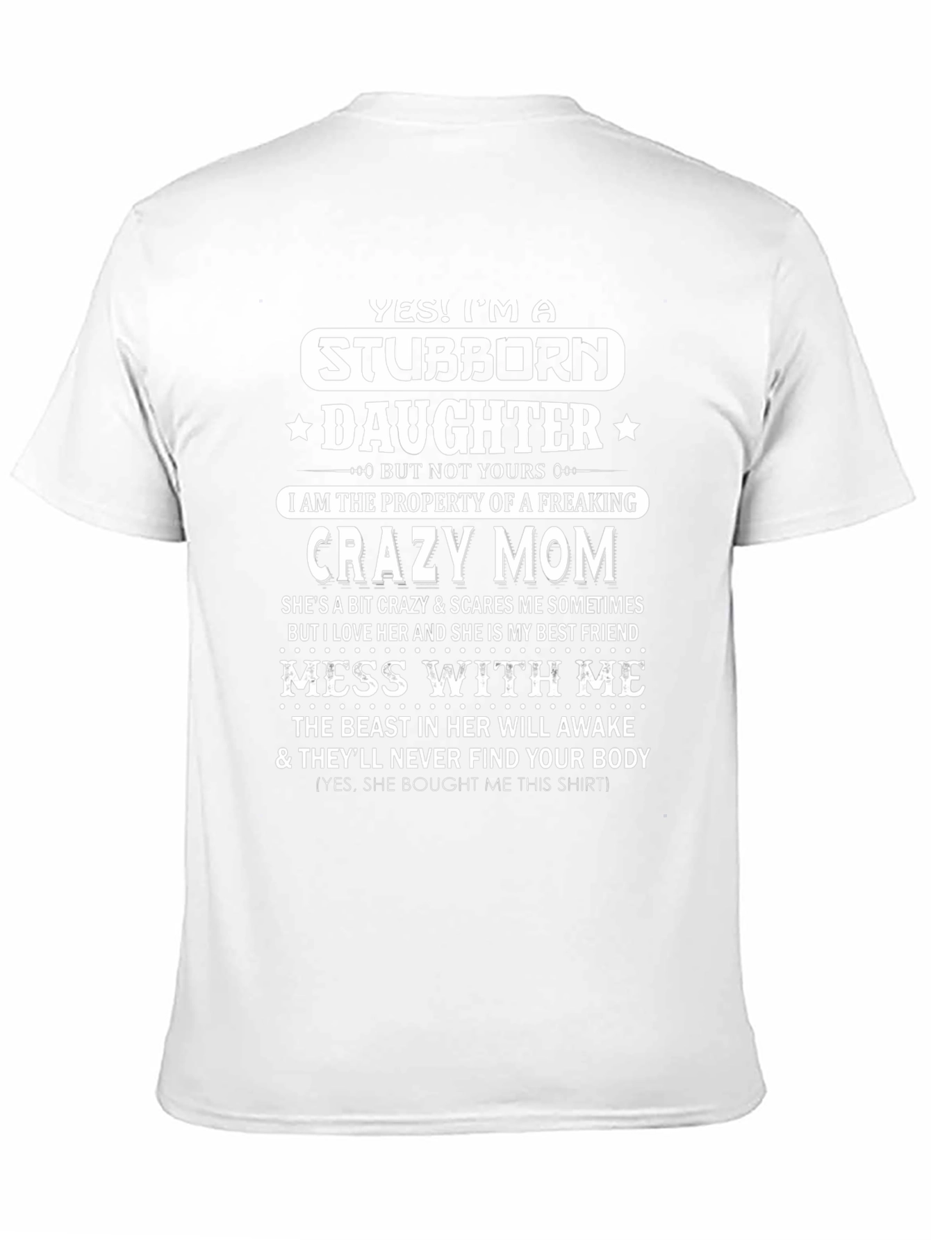 Stubborn Daughter Crazy Mom Graphic T-Shirt