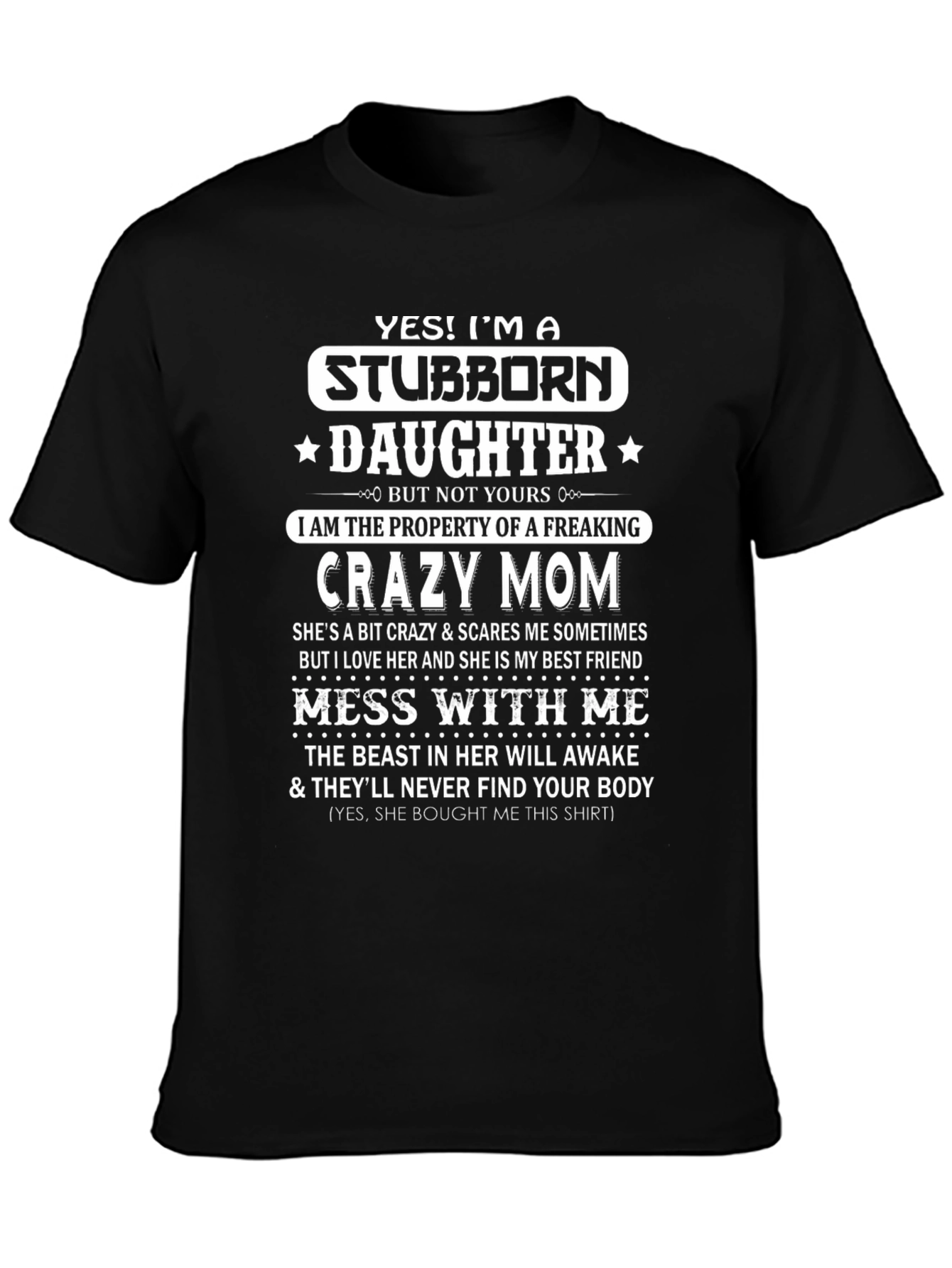 Stubborn Daughter Crazy Mom Graphic T-Shirt
