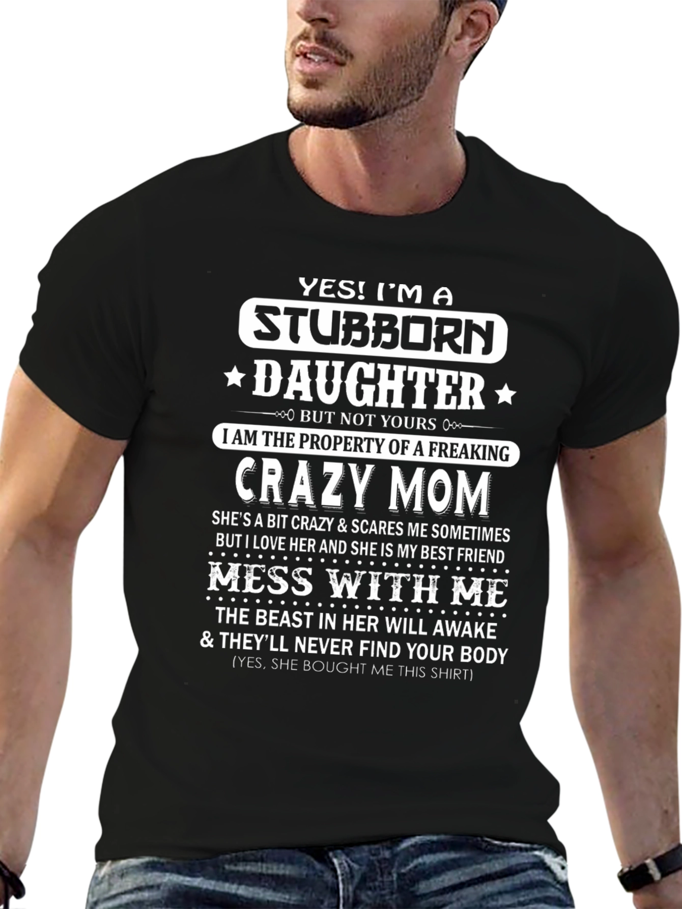 Stubborn Daughter Crazy Mom Graphic T-Shirt
