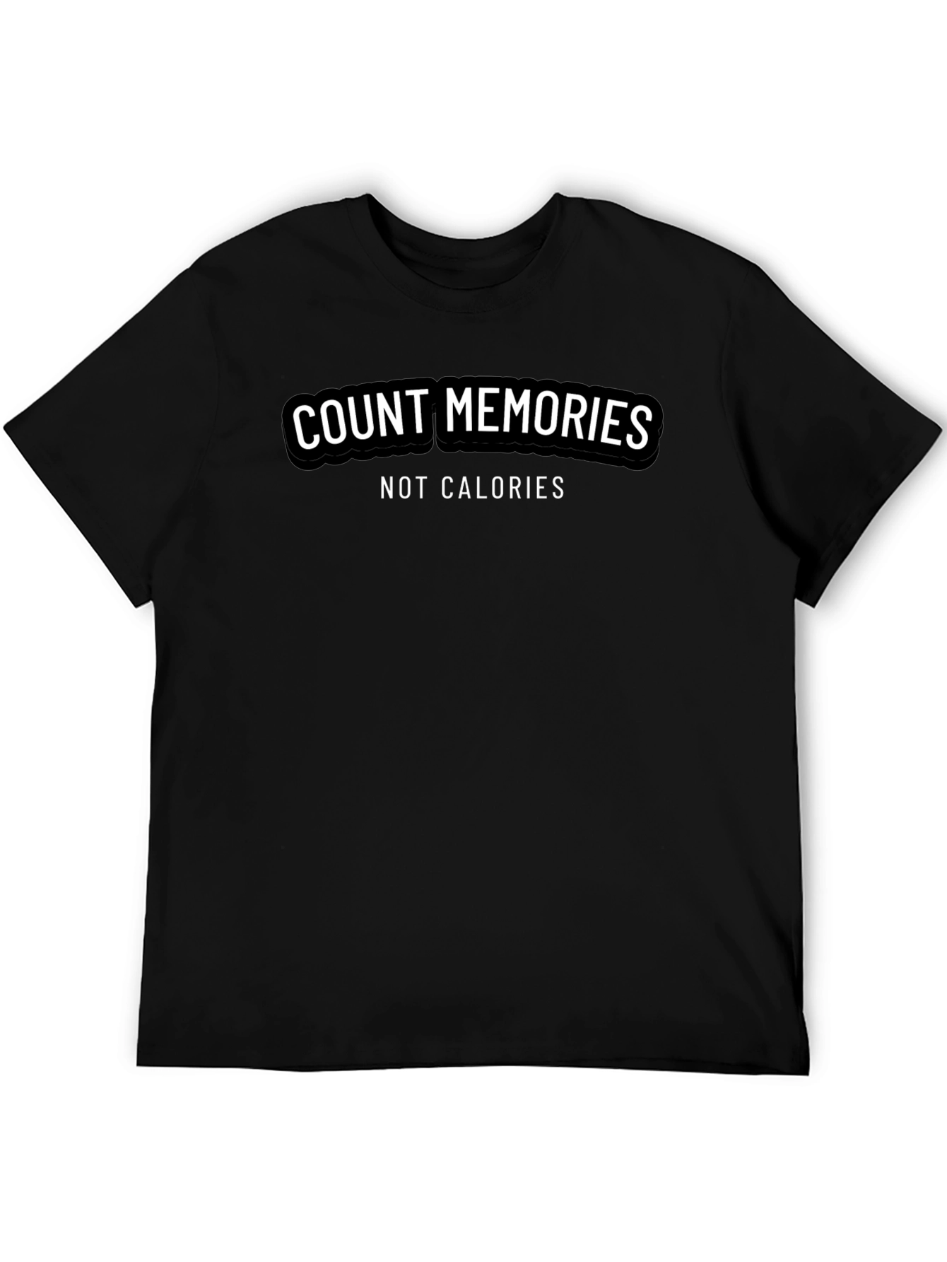 Count Memories Not Calories Graphic Tee
