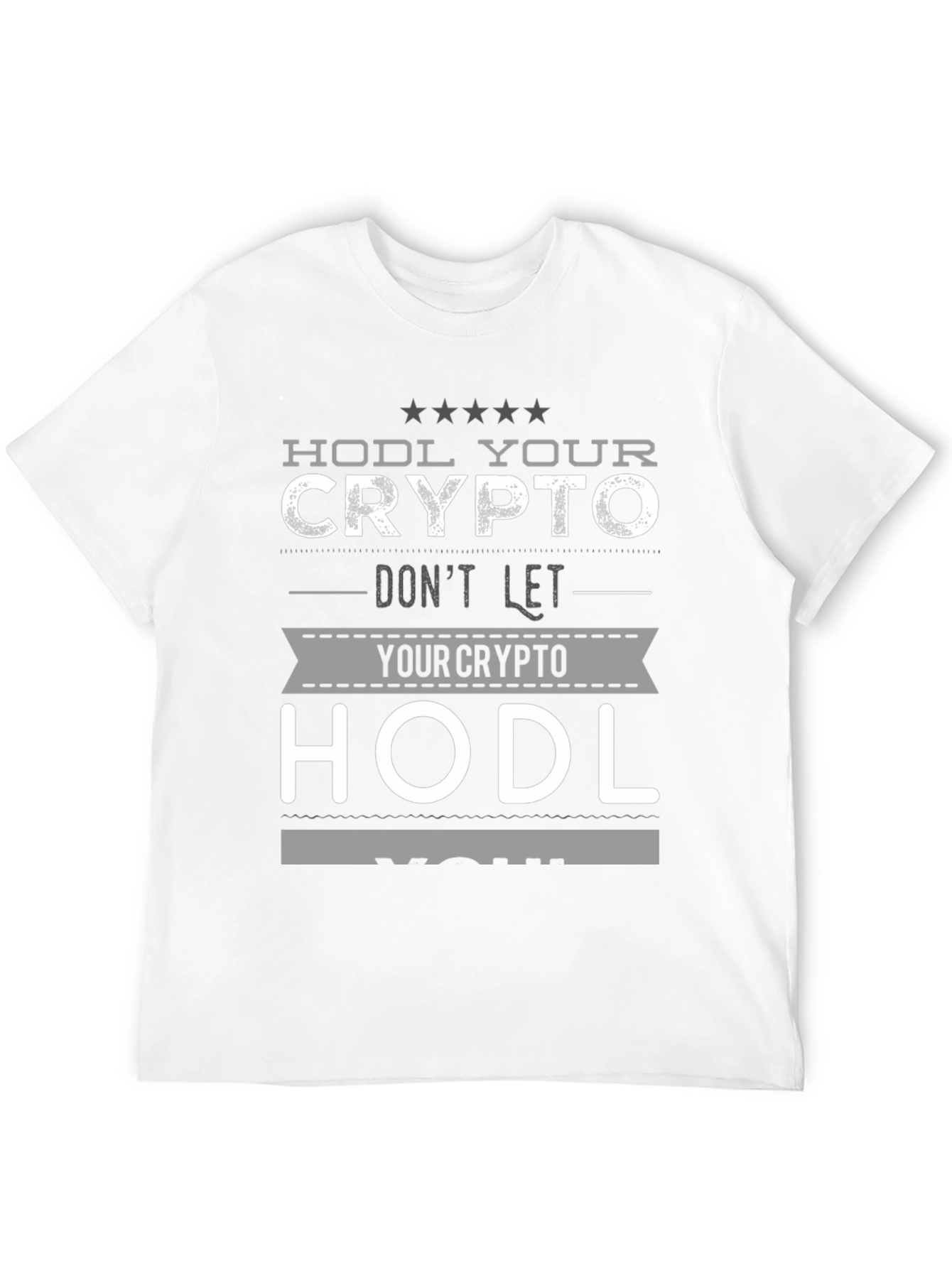 HODL Your Crypto Graphic T-Shirt