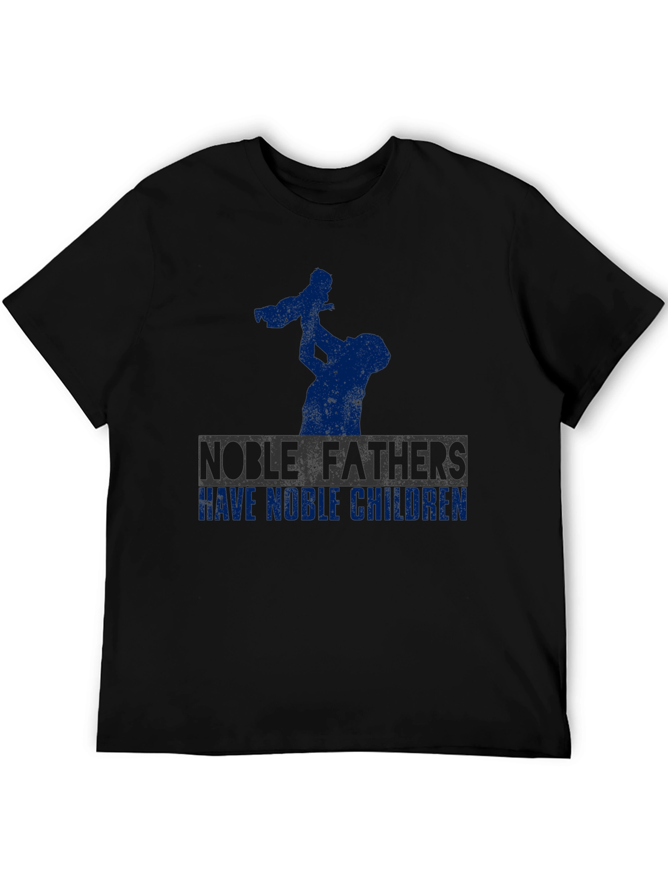 Noble Fathers T-Shirt - Fathers Day Gift