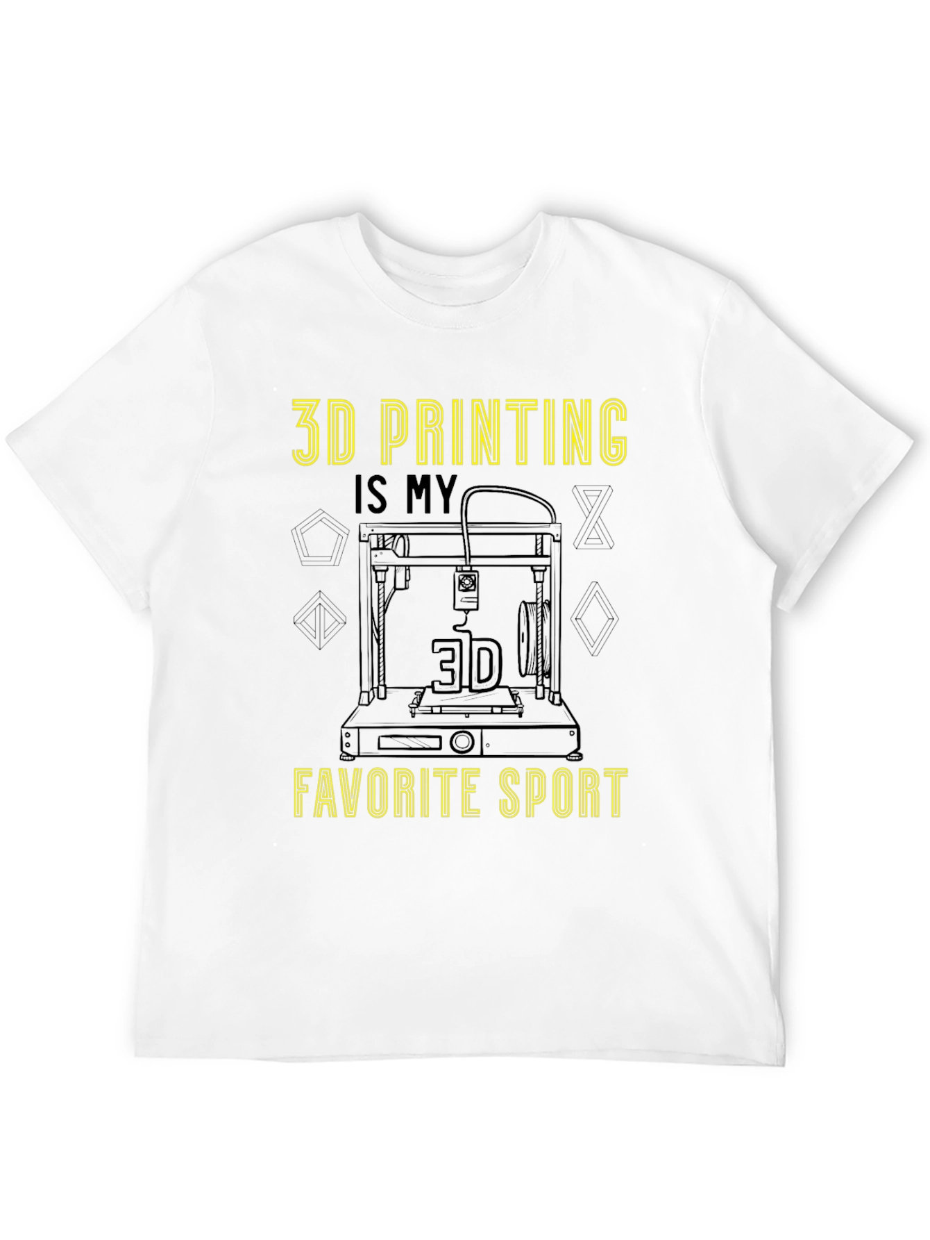 3D Printing is My Favorite Sport T-Shirt