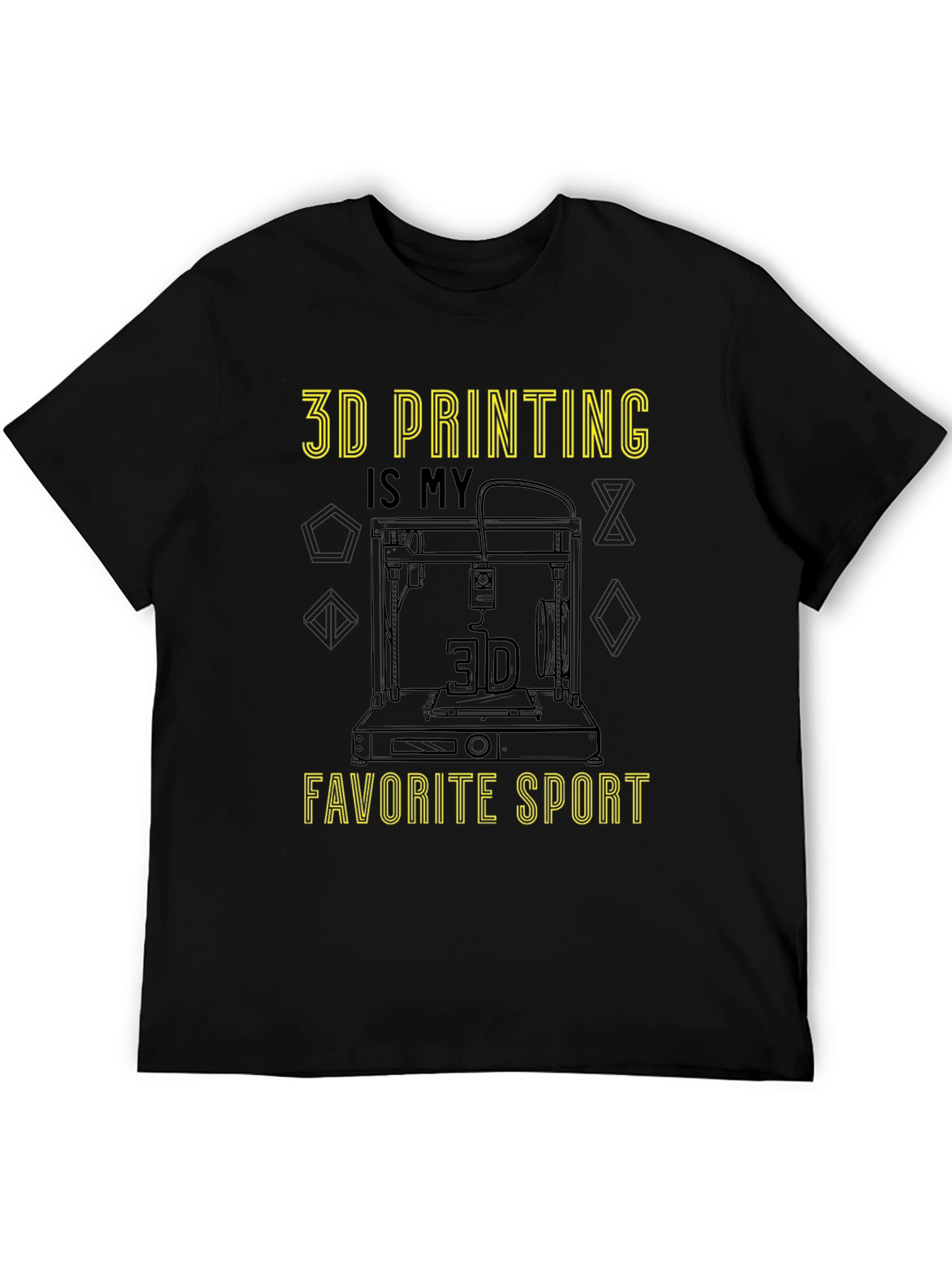 3D Printing is My Favorite Sport T-Shirt