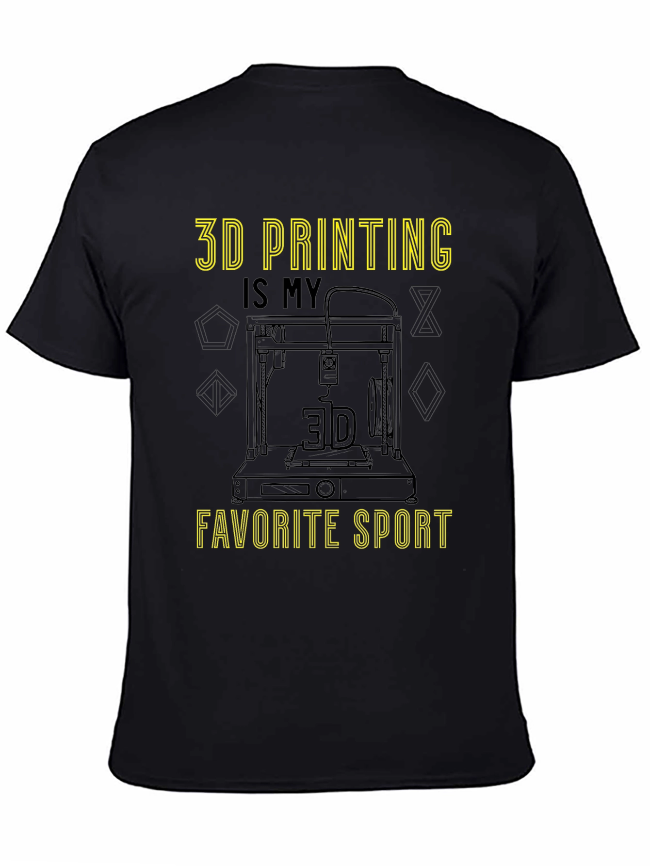 3D Printing is My Favorite Sport T-Shirt