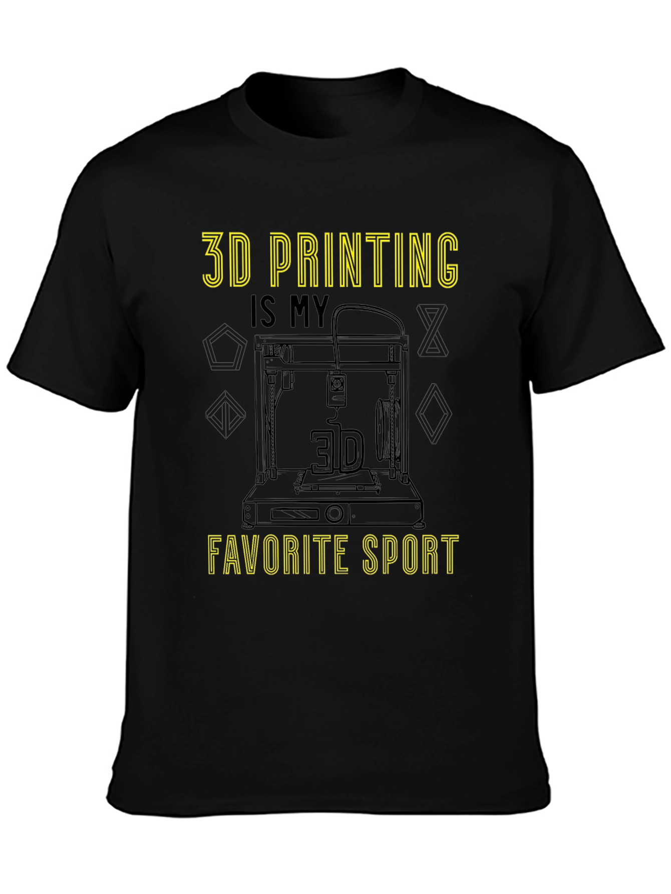 3D Printing is My Favorite Sport T-Shirt