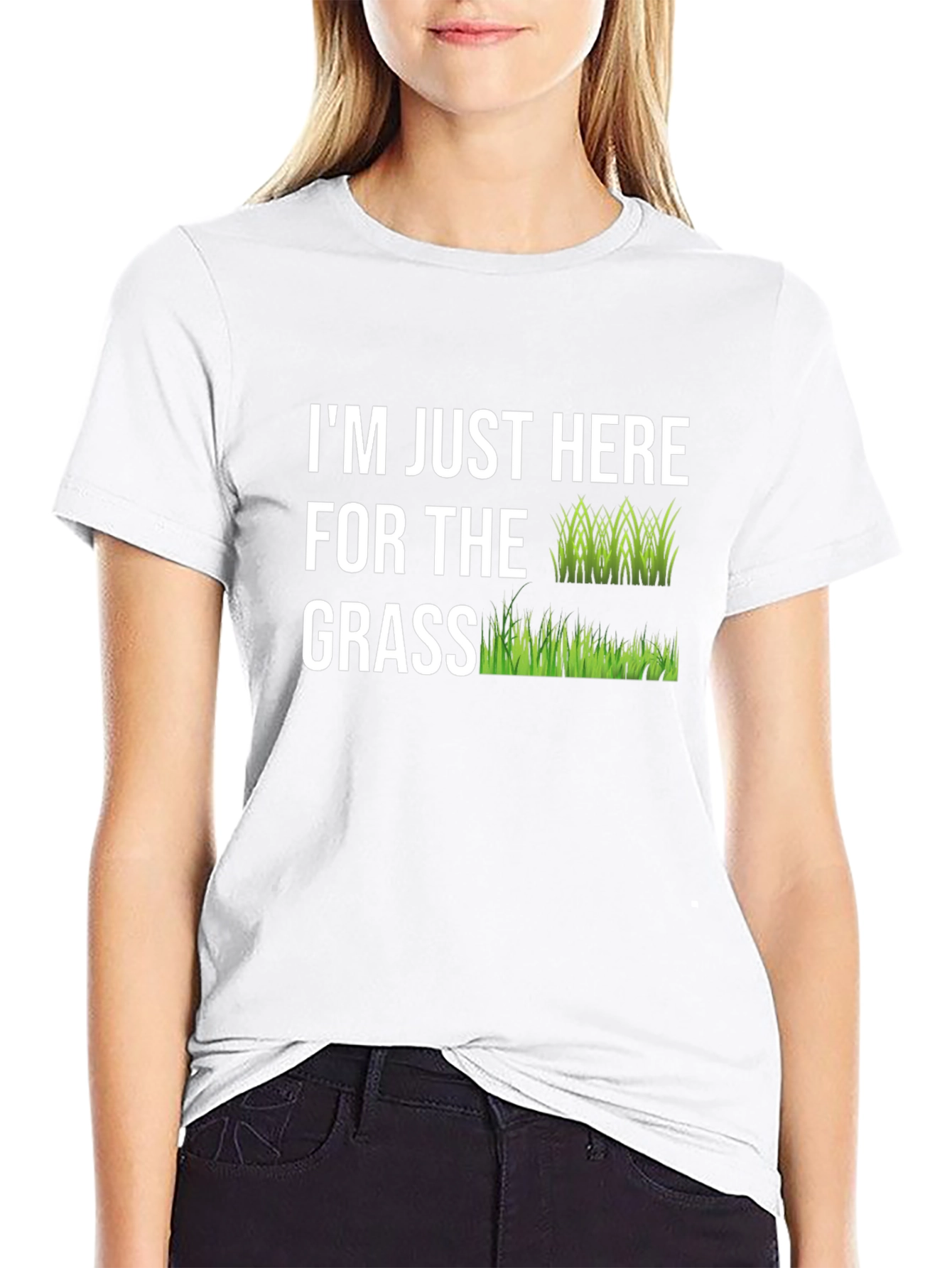 Im Just Here For The Grass Graphic Tee