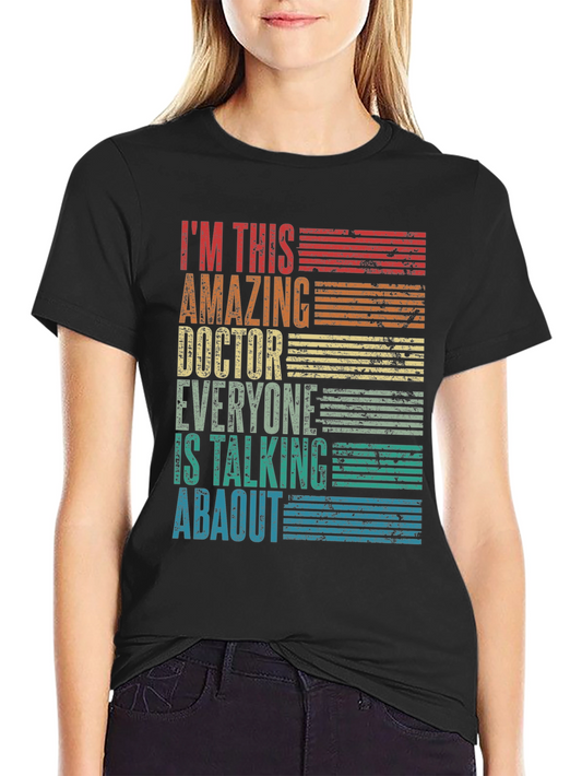 Amazing Doctor Tee - Funny Medical Professional T-Shirt
