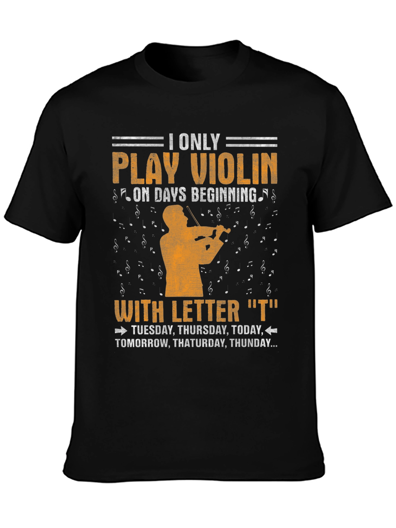 Violin Player T-Shirt - Days Starting with T