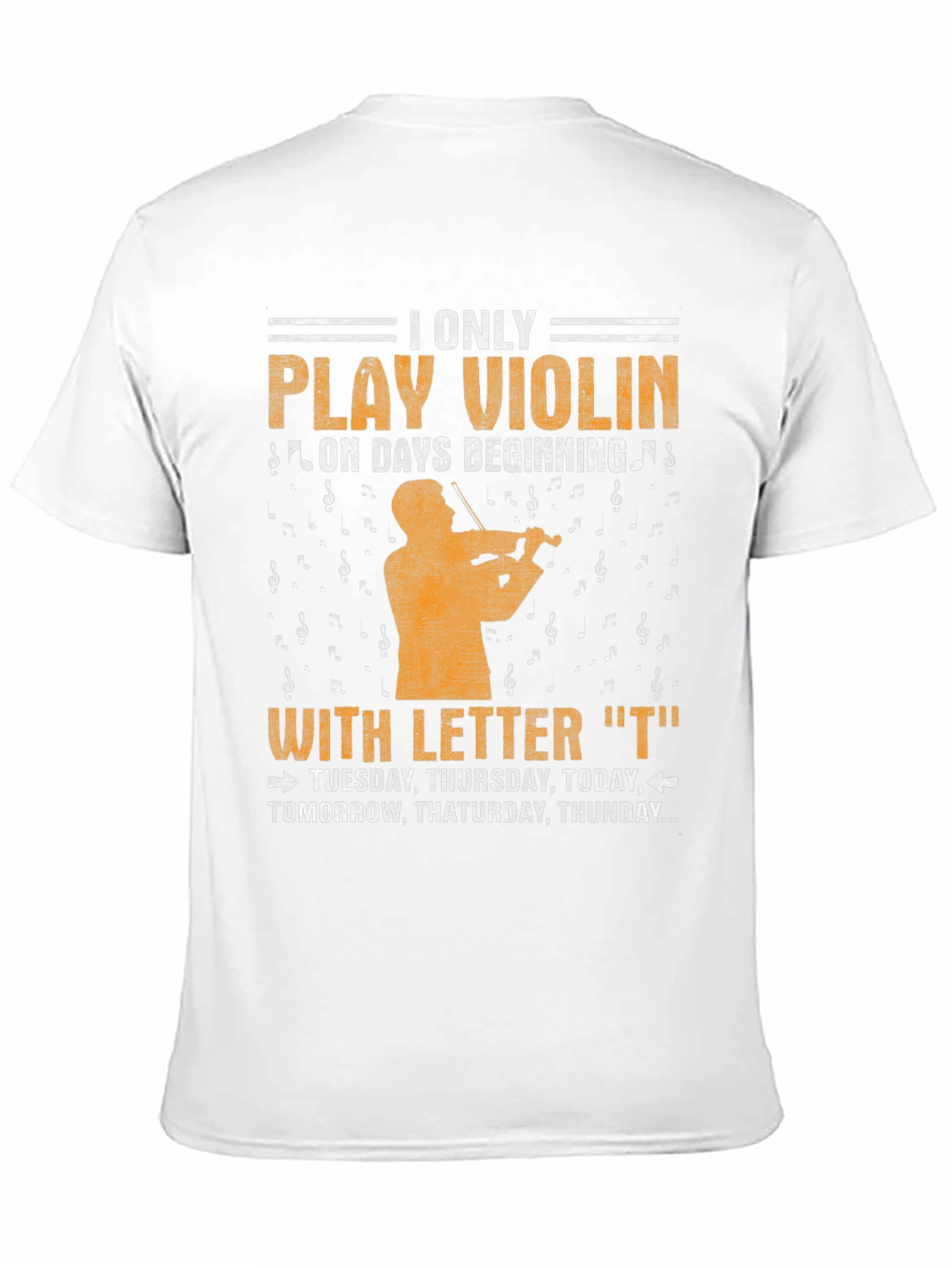 Violin Player T-Shirt - Days Starting with T