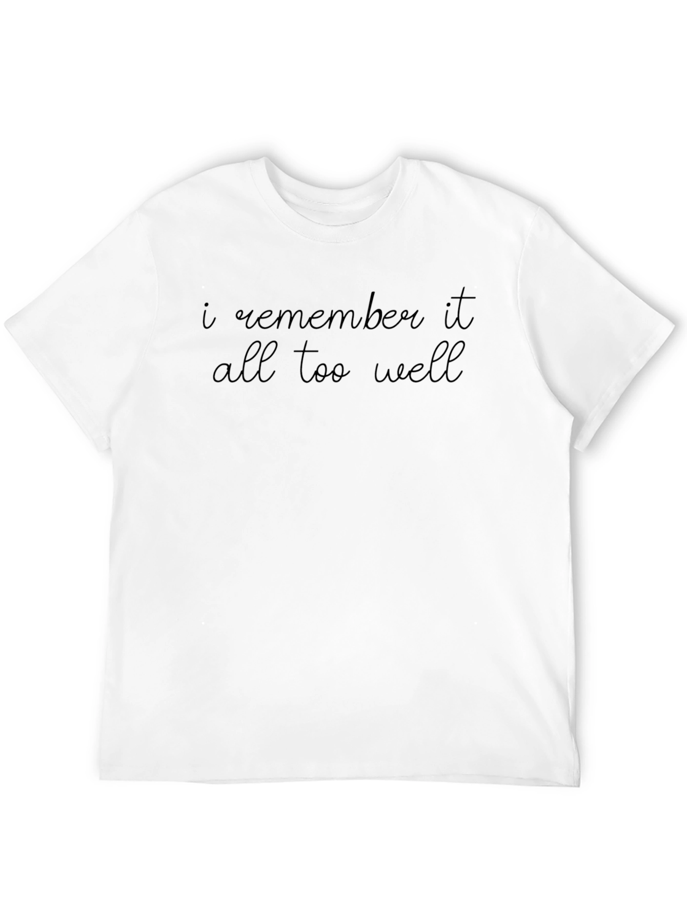 I Remember It All Too Well Black T-Shirt
