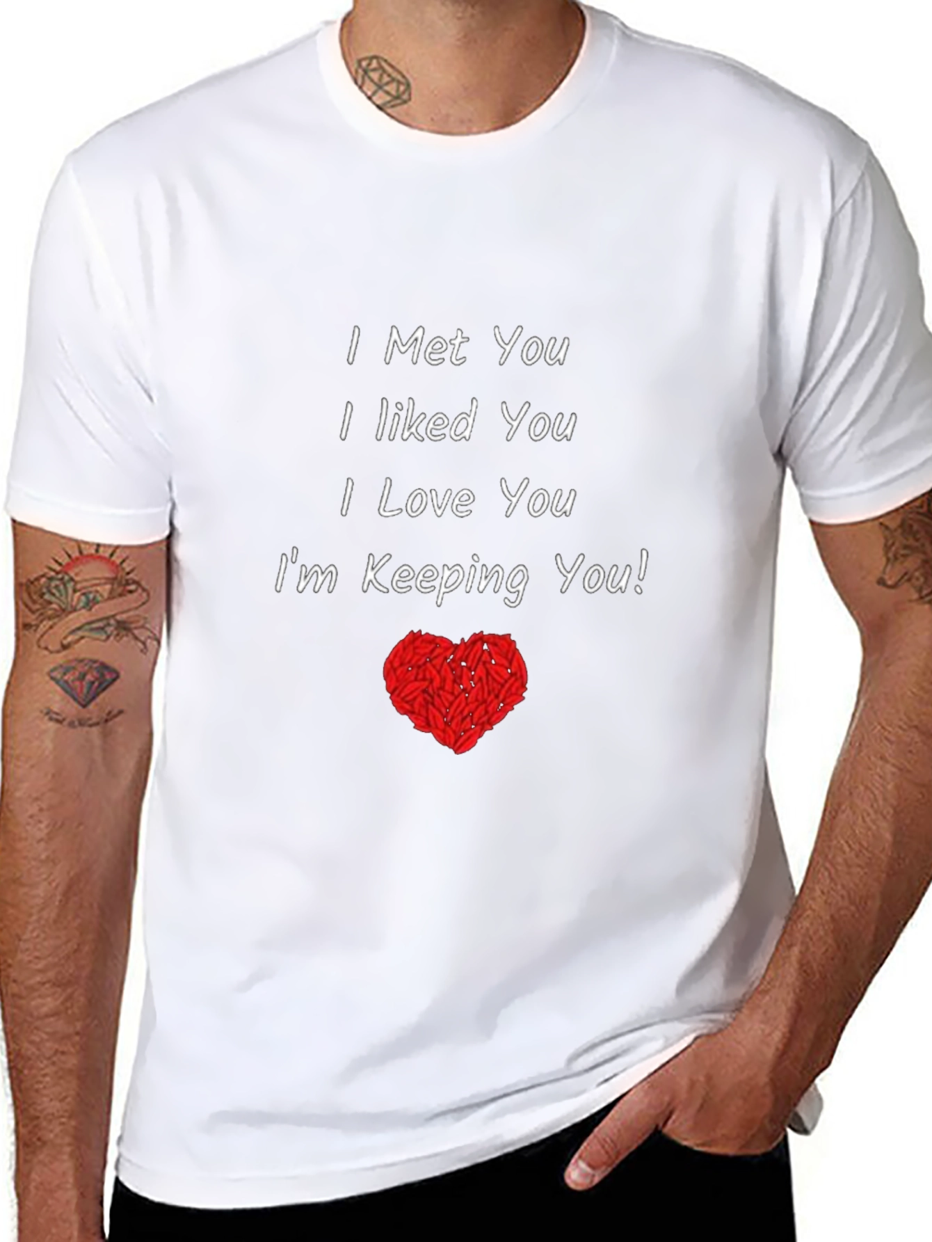 I Met You Love You T-Shirt