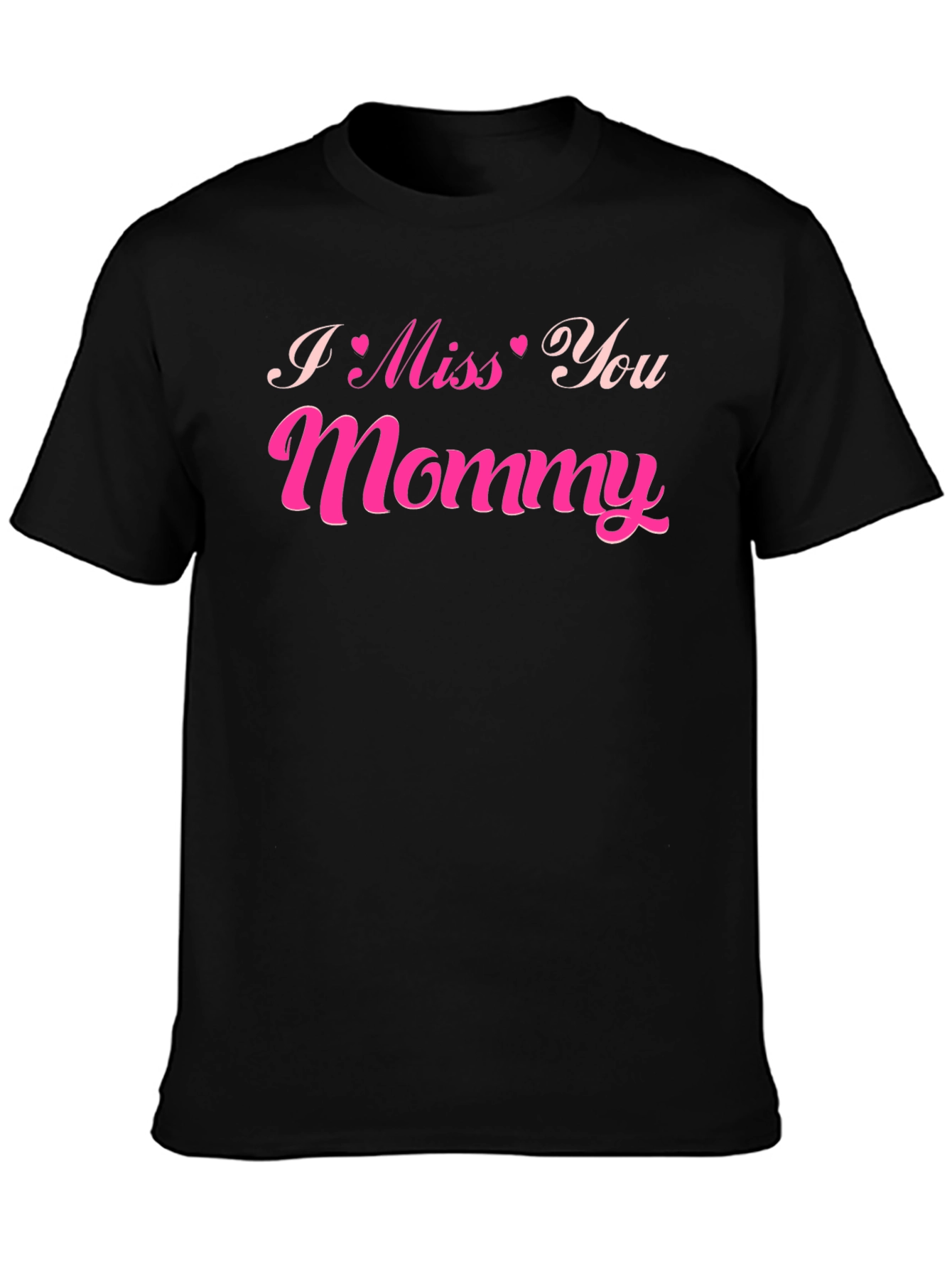 I Miss You Mommy Mens Black T-shirt