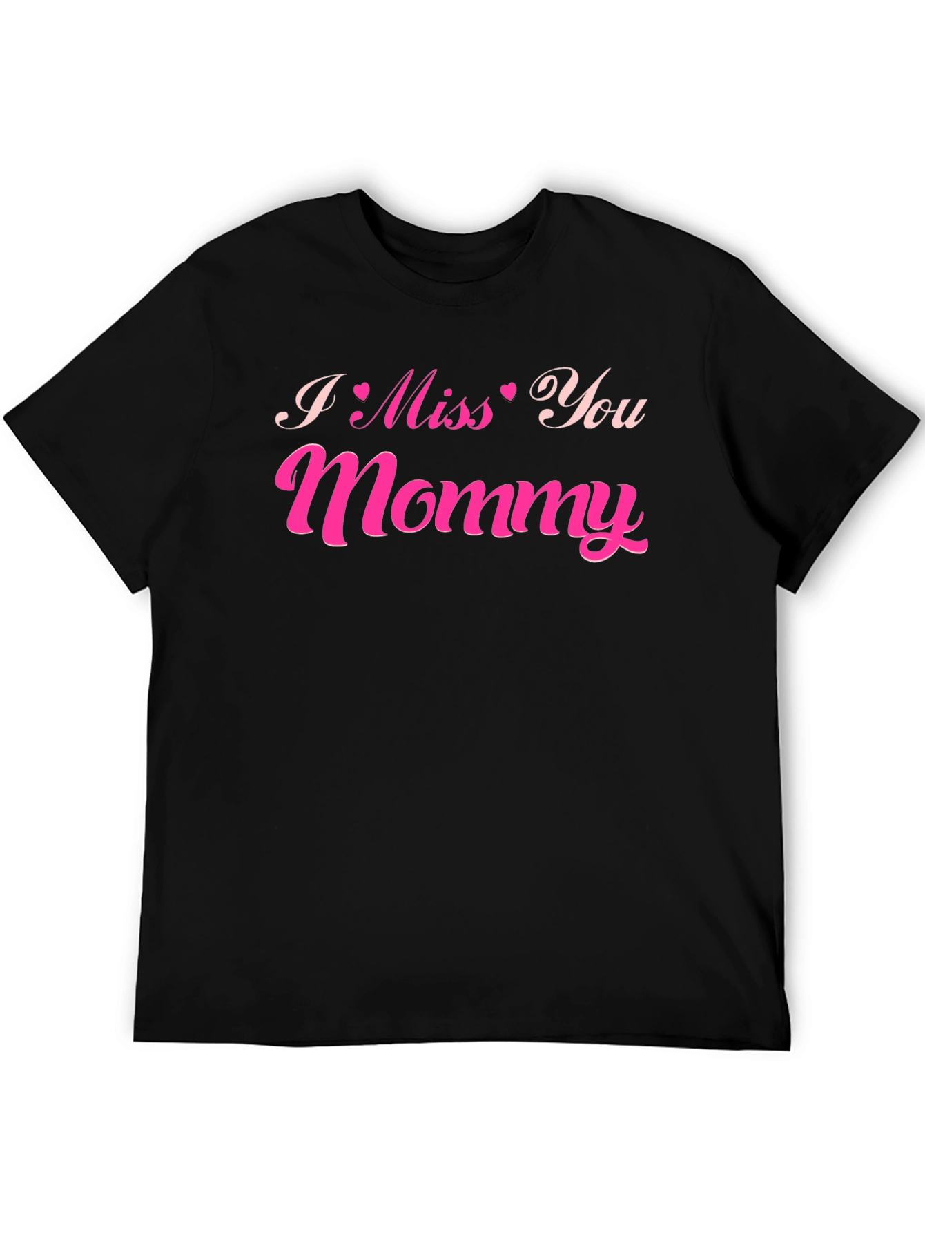 I Miss You Mommy Mens Black T-shirt