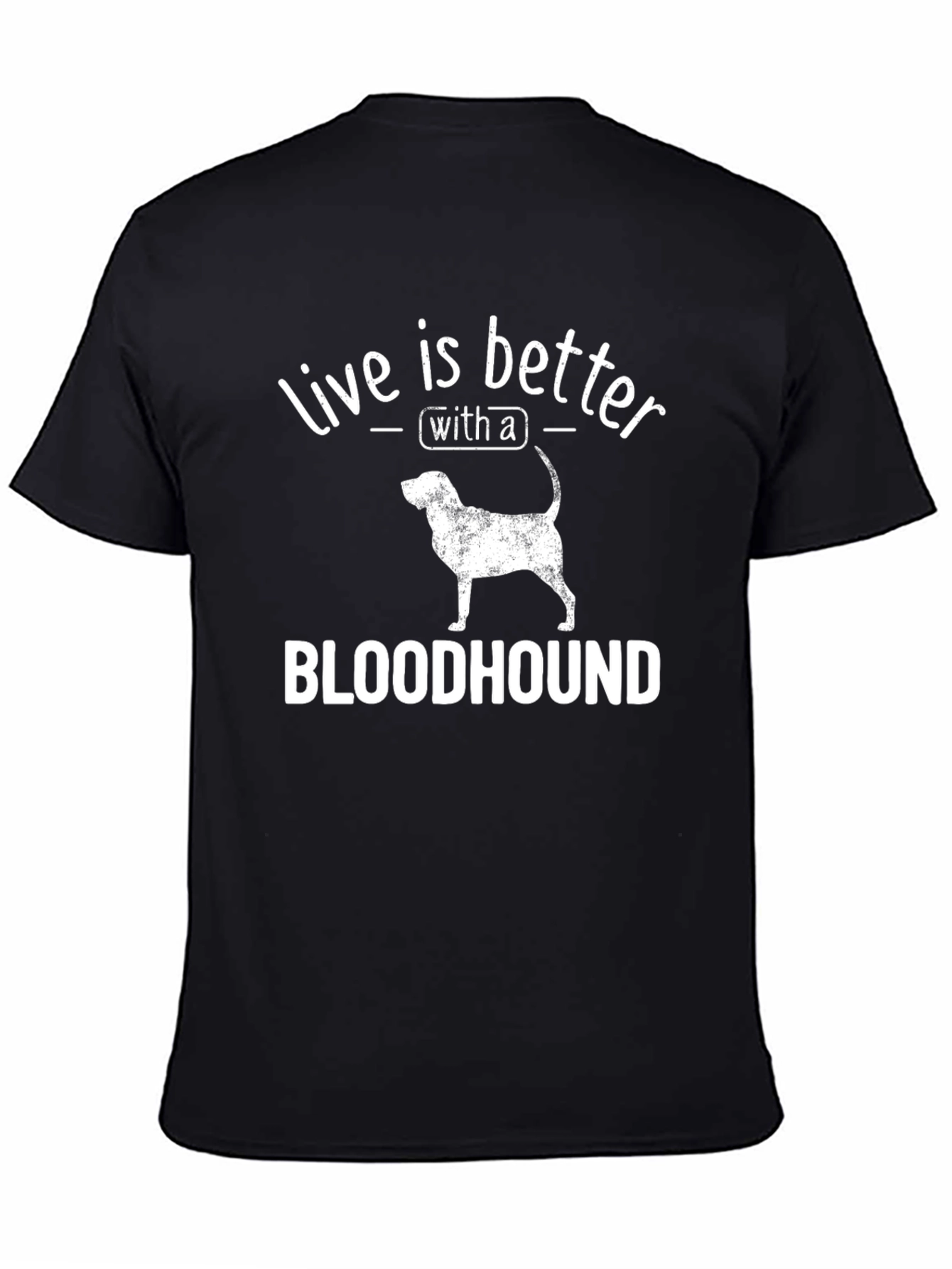 Live is Better with a Bloodhound T-Shirt