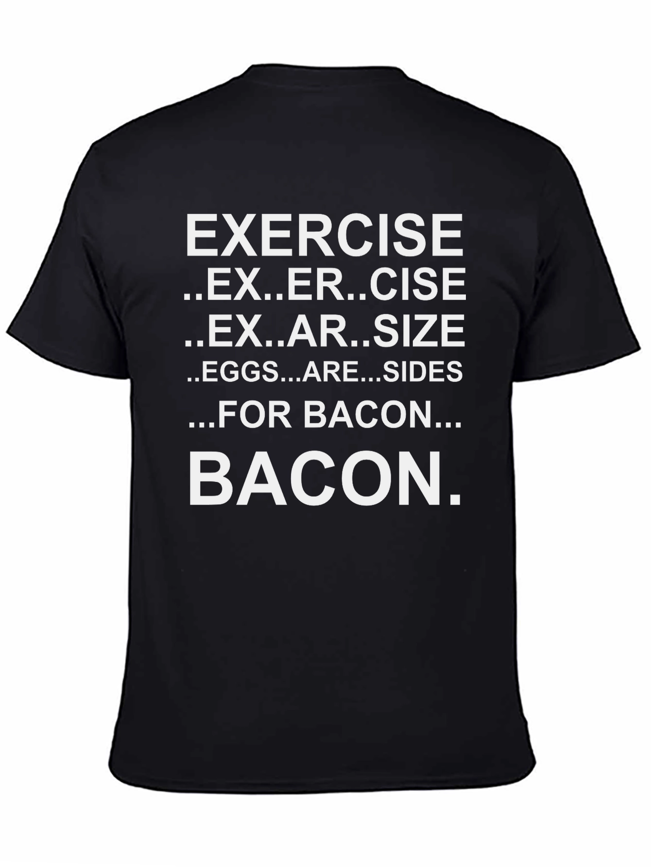 Bacon Lover T-Shirt: Exercise Eggs Are Sides