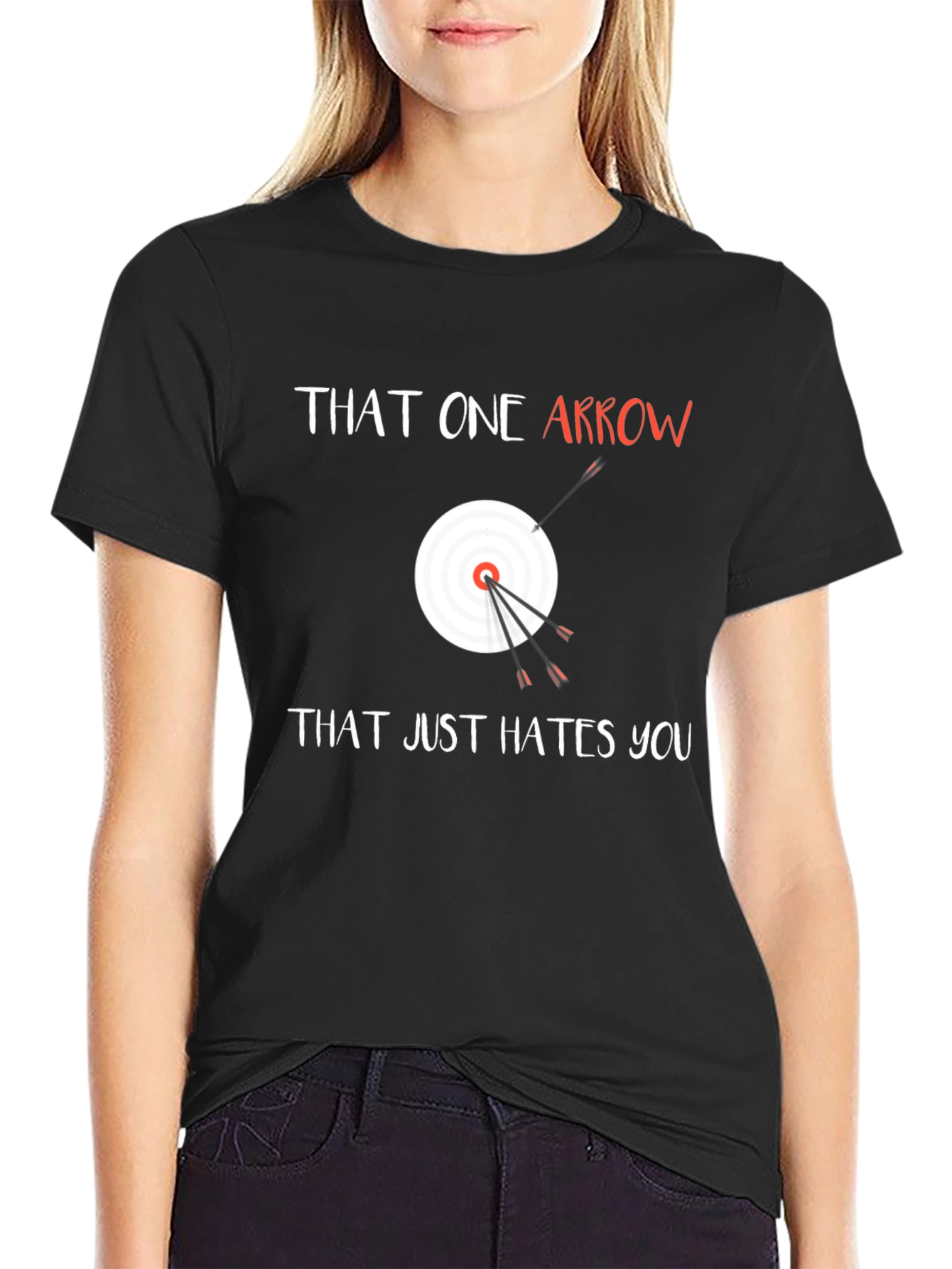 That One Arrow Hates You Funny Archery T-Shirt