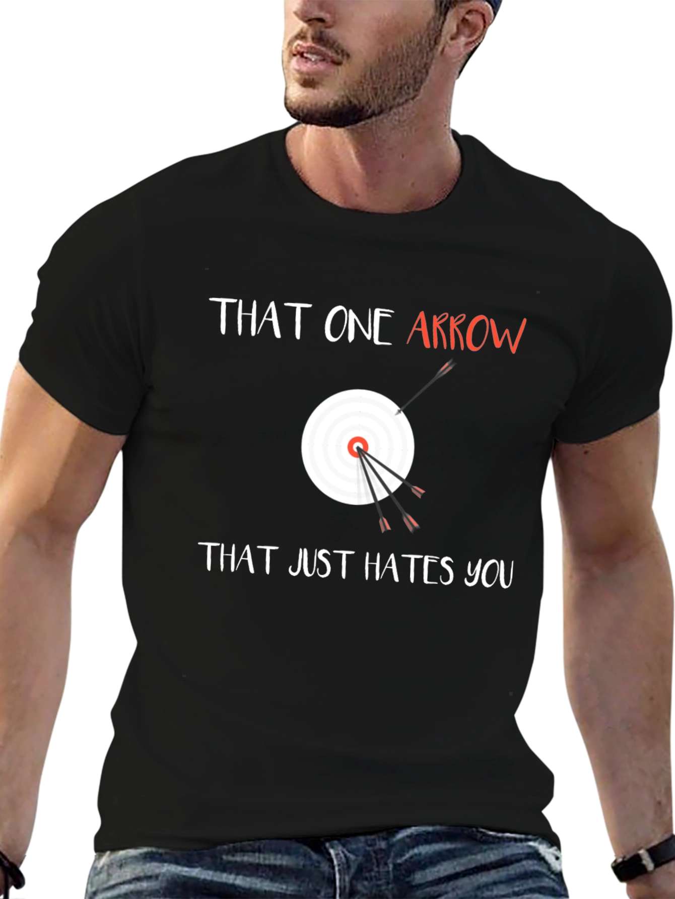 That One Arrow Hates You Funny Archery T-Shirt