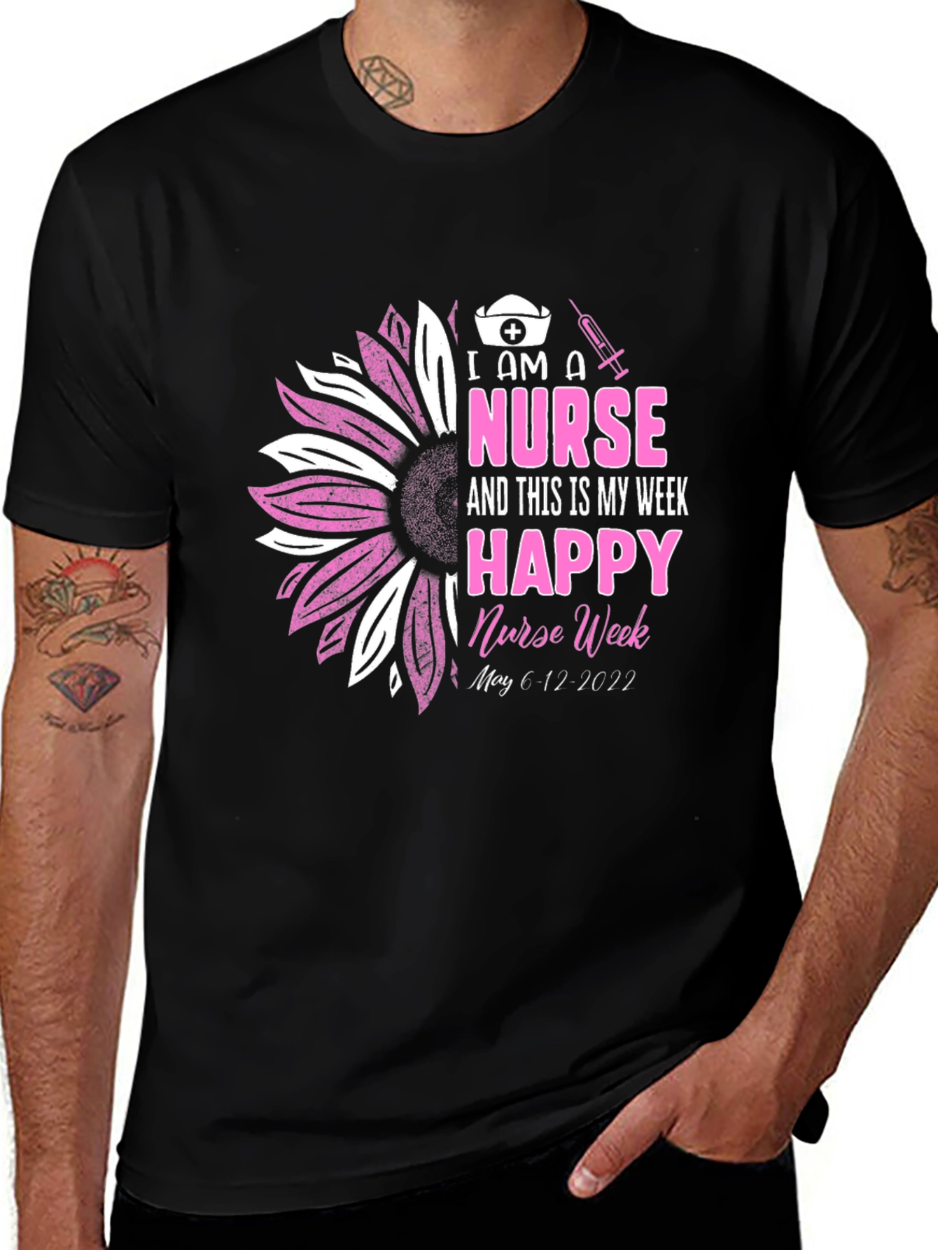 I Am A Nurse Happy Nurse Week Black T-Shirt