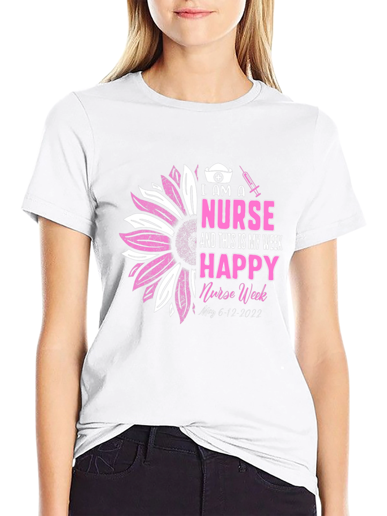 I Am A Nurse Happy Nurse Week Black T-Shirt