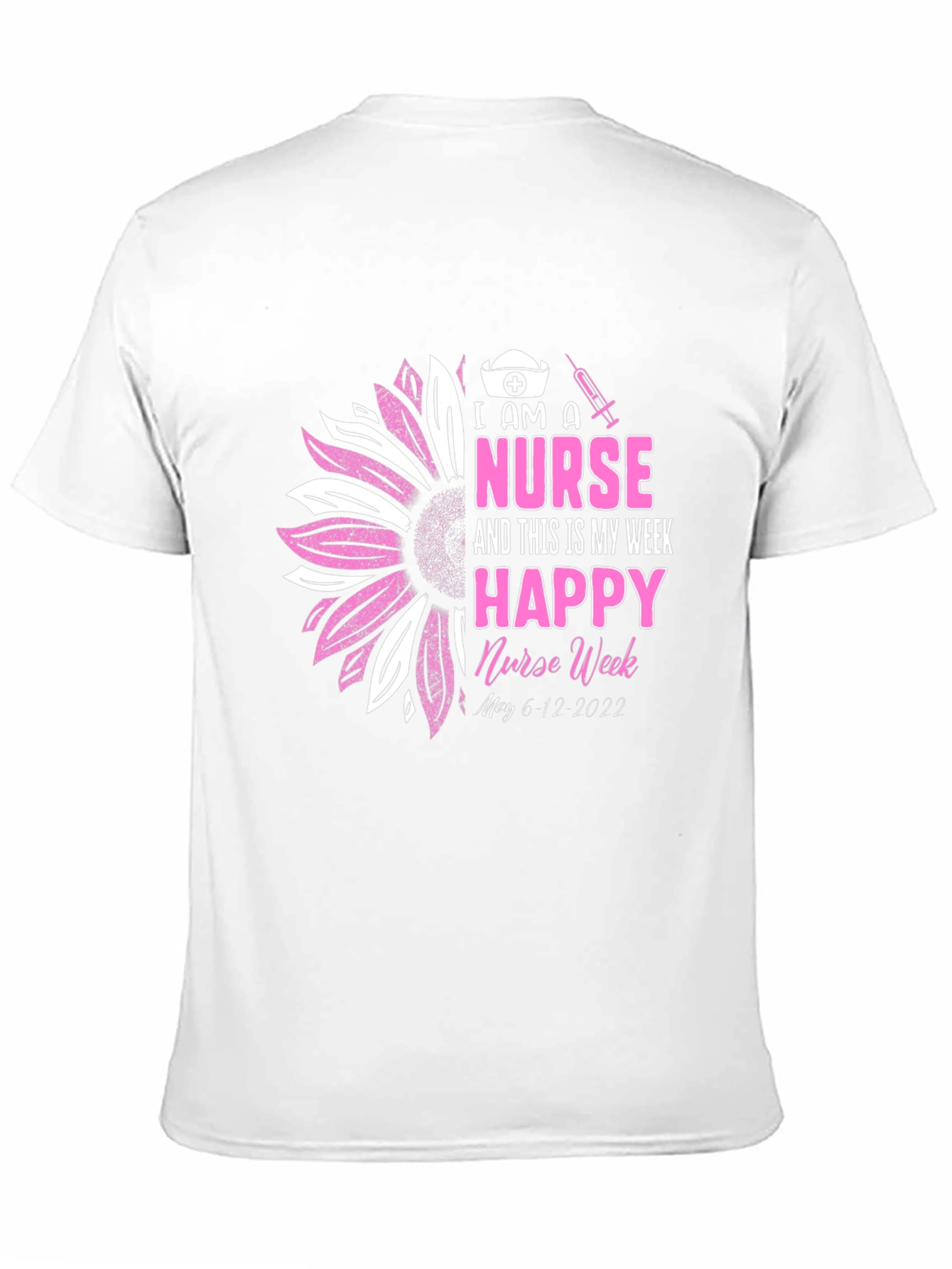 I Am A Nurse Happy Nurse Week Black T-Shirt