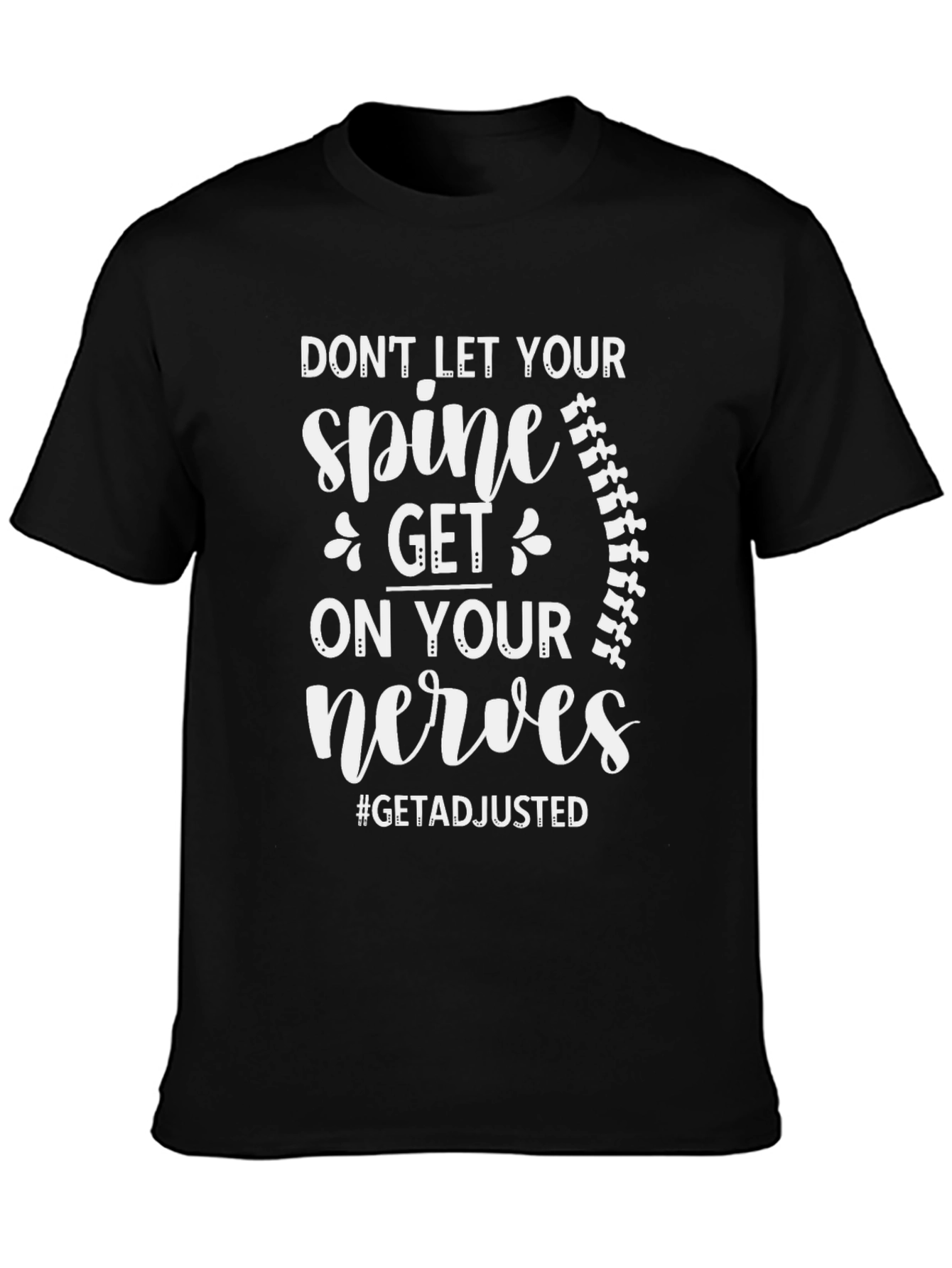 Chiropractor Spine T-Shirt - Get Adjusted Tee