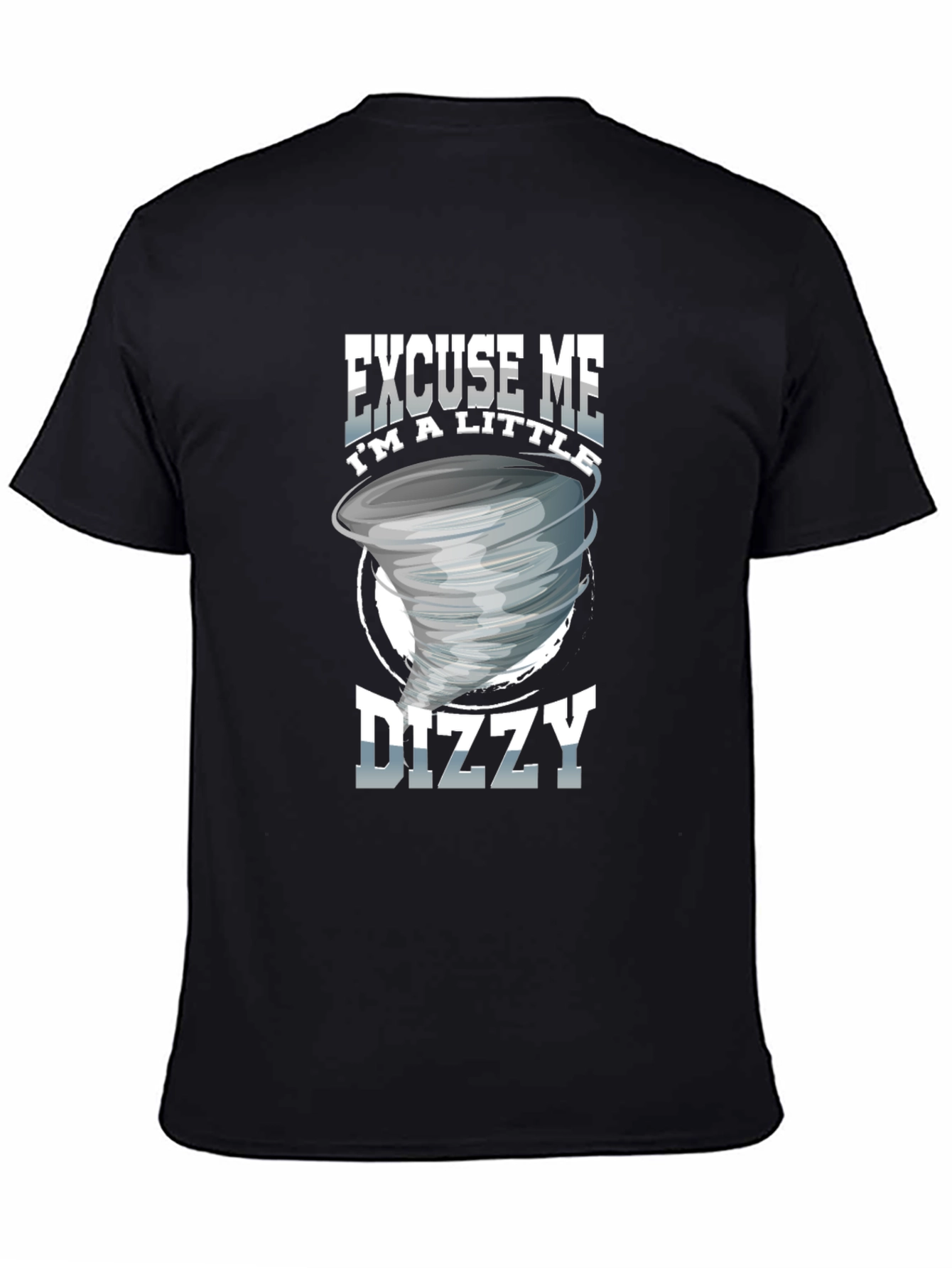 Excuse Me Im a Little Dizzy T-Shirt