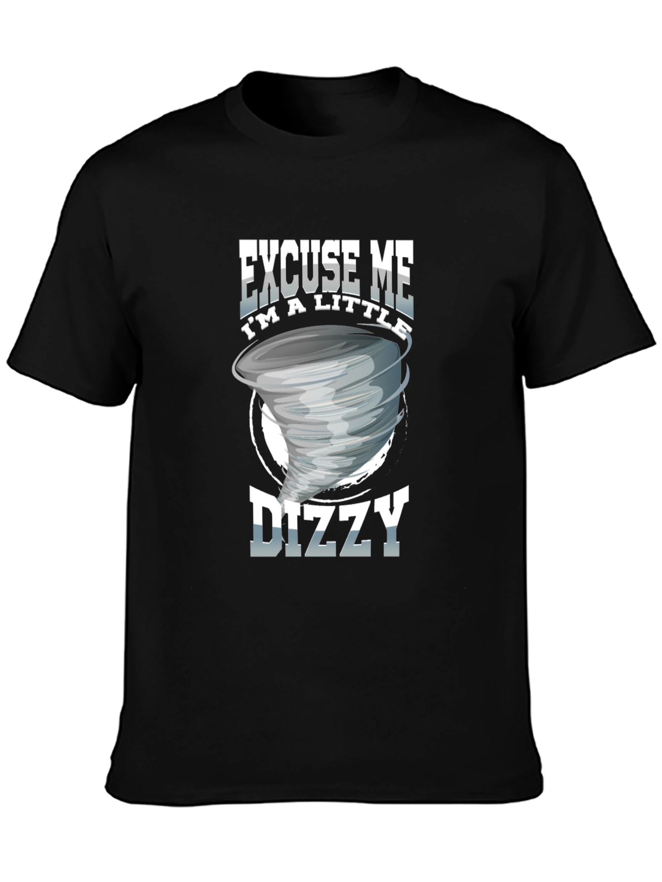 Excuse Me Im a Little Dizzy T-Shirt