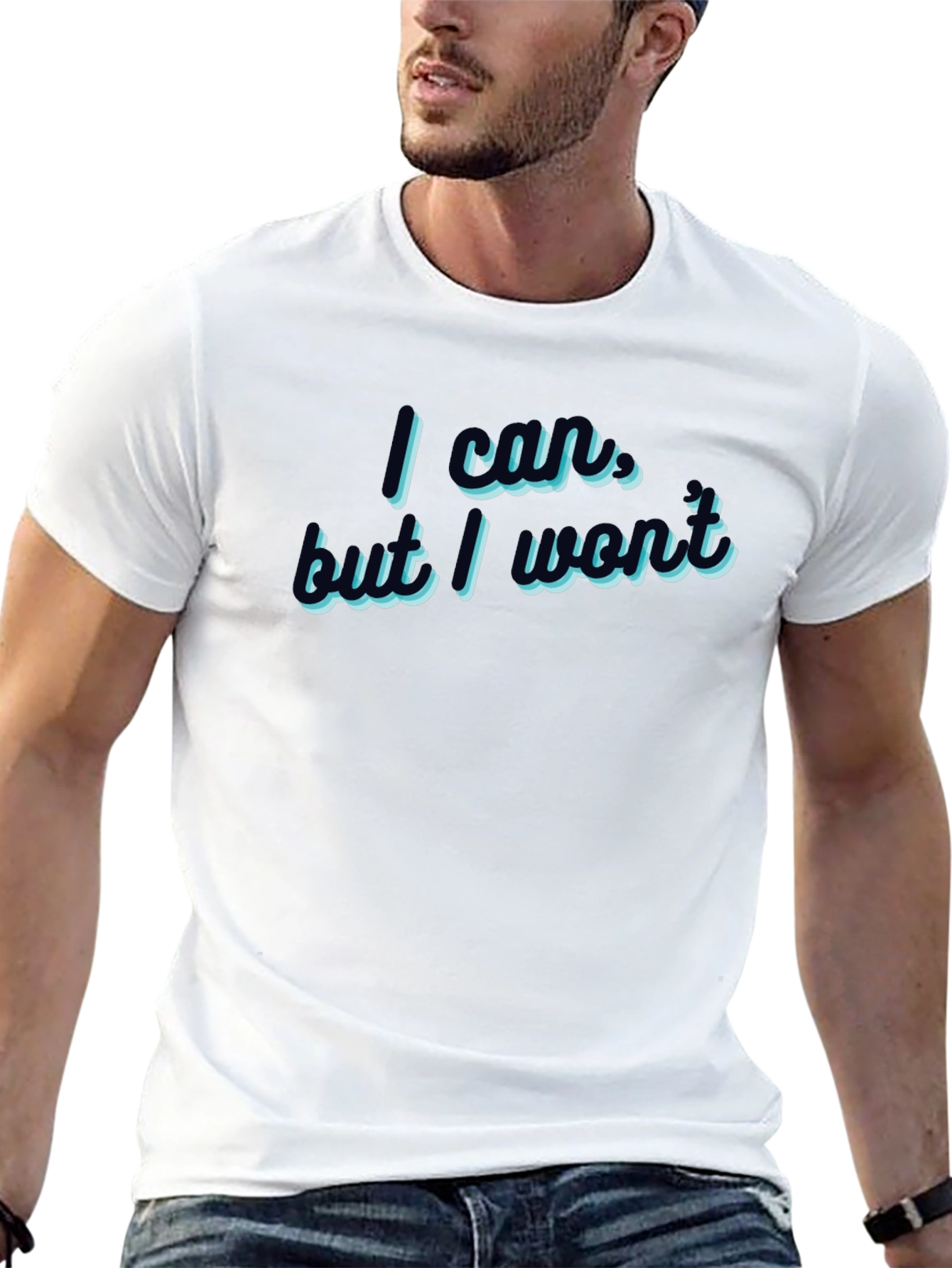 I Could But I Wont T-Shirt