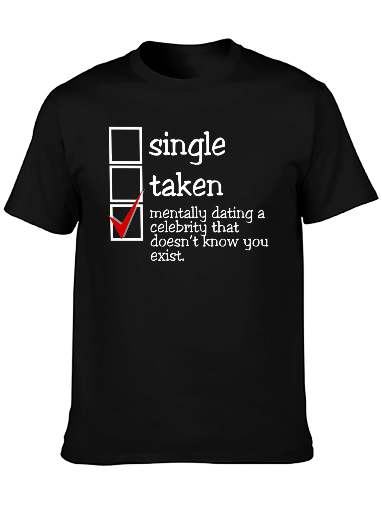 Humorous Dating Status T-Shirt - Single Taken