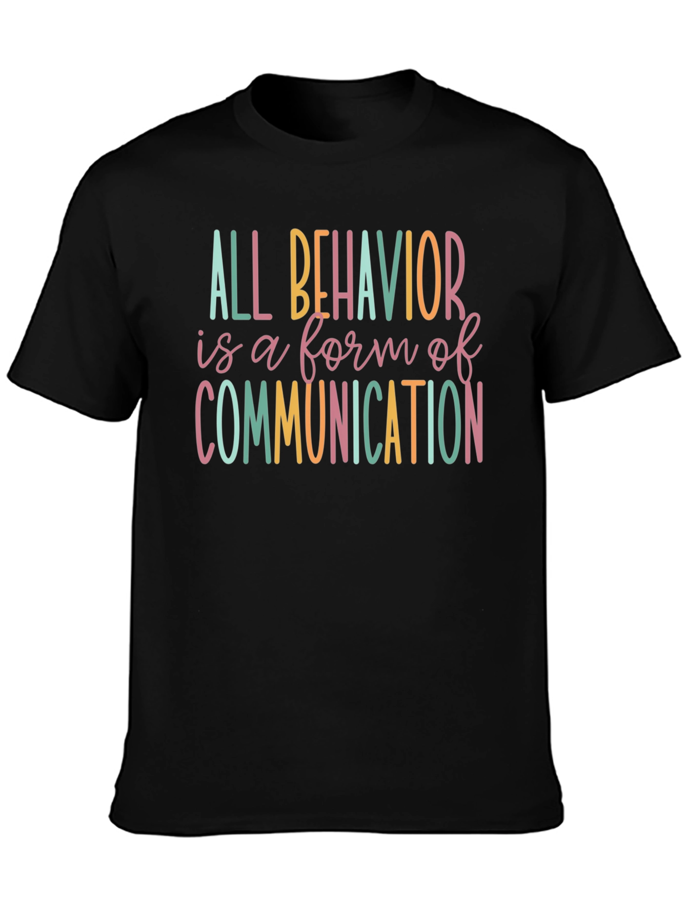 All Behavior is Communication Black T-Shirt