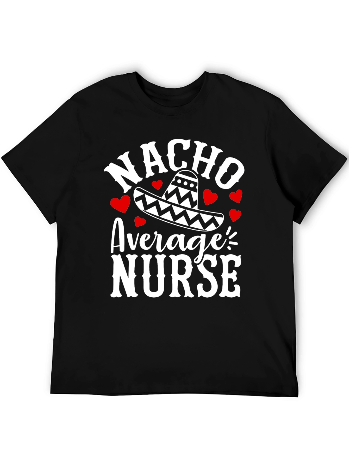 Nacho Average Nurse Graphic T-Shirt