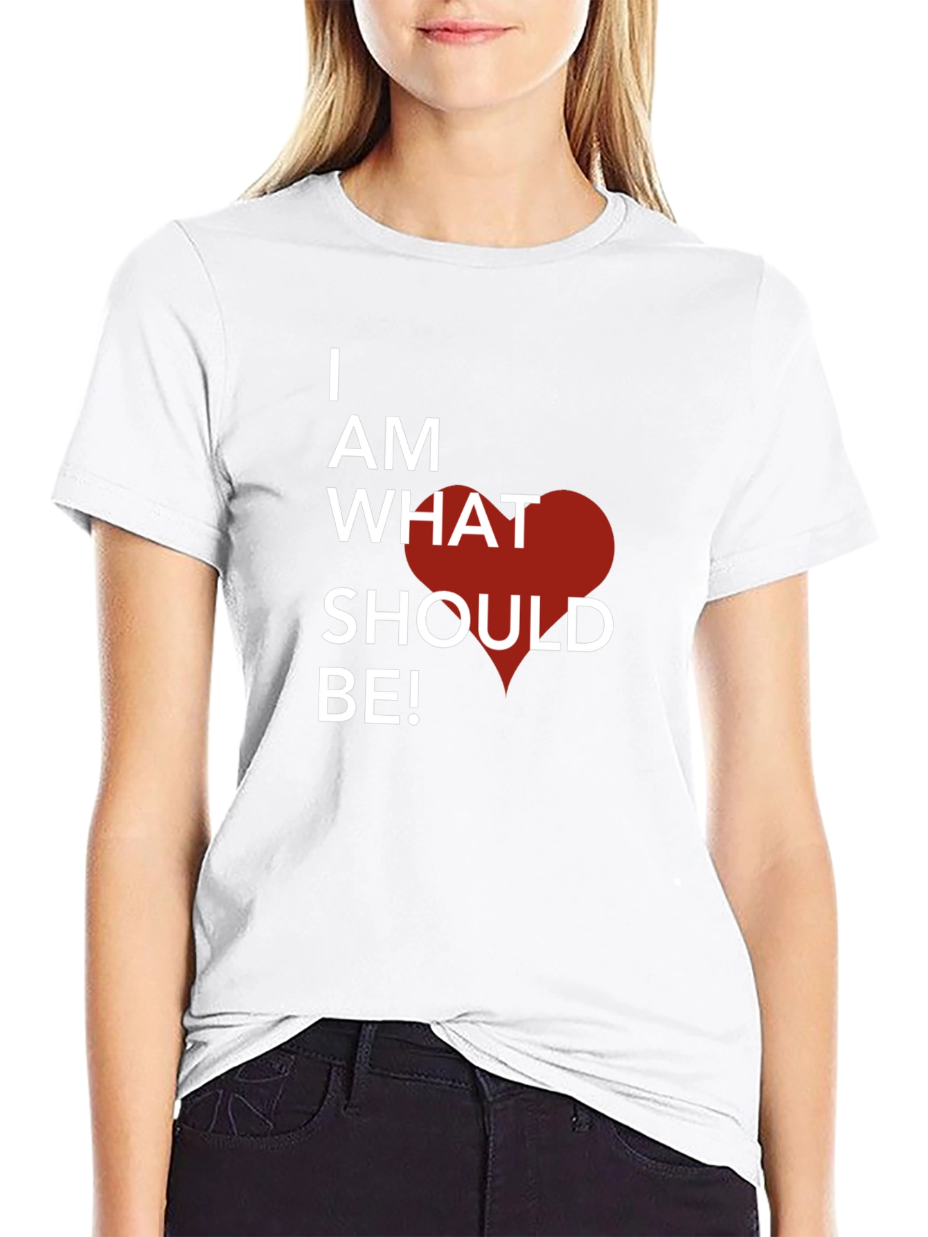 I Am What Should Be! Graphic T-Shirt